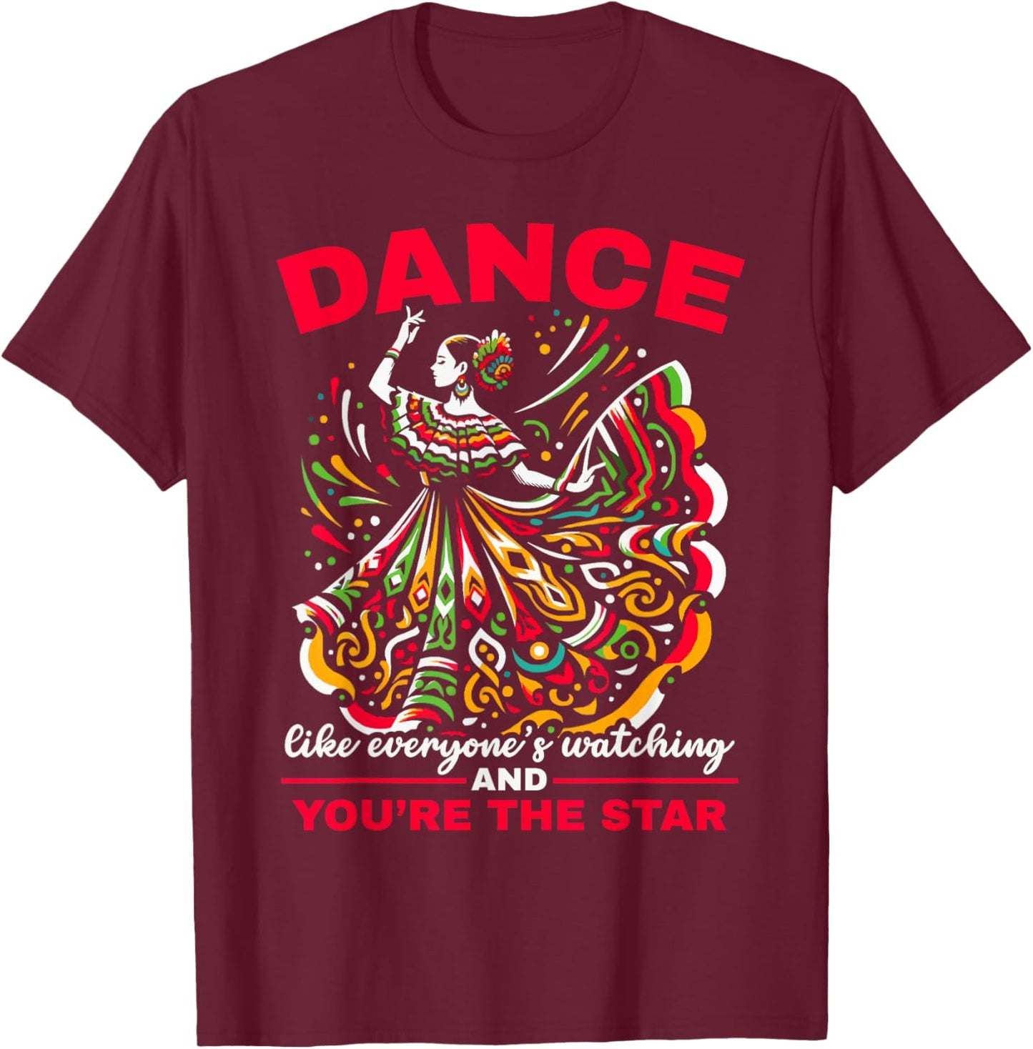 Ballet Folklorico Dancer Mexico Traditional Mexican Dance T-Shirt - T-Shirt | Maroon
