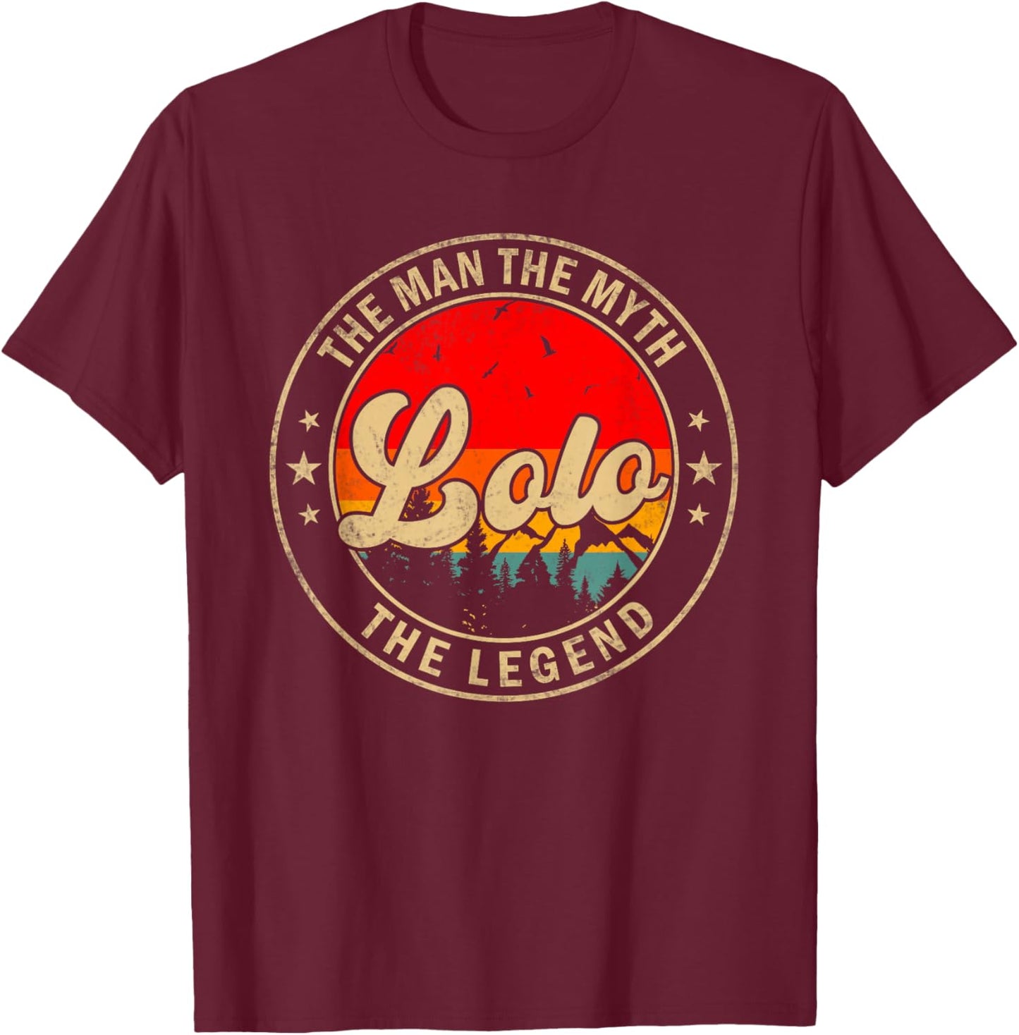 Lolo the Man the Myth the Legend Father's Day for Grandpa T-Shirt - T-Shirt | Maroon