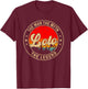 Lolo the Man the Myth the Legend Father's Day for Grandpa T-Shirt - T-Shirt | Maroon