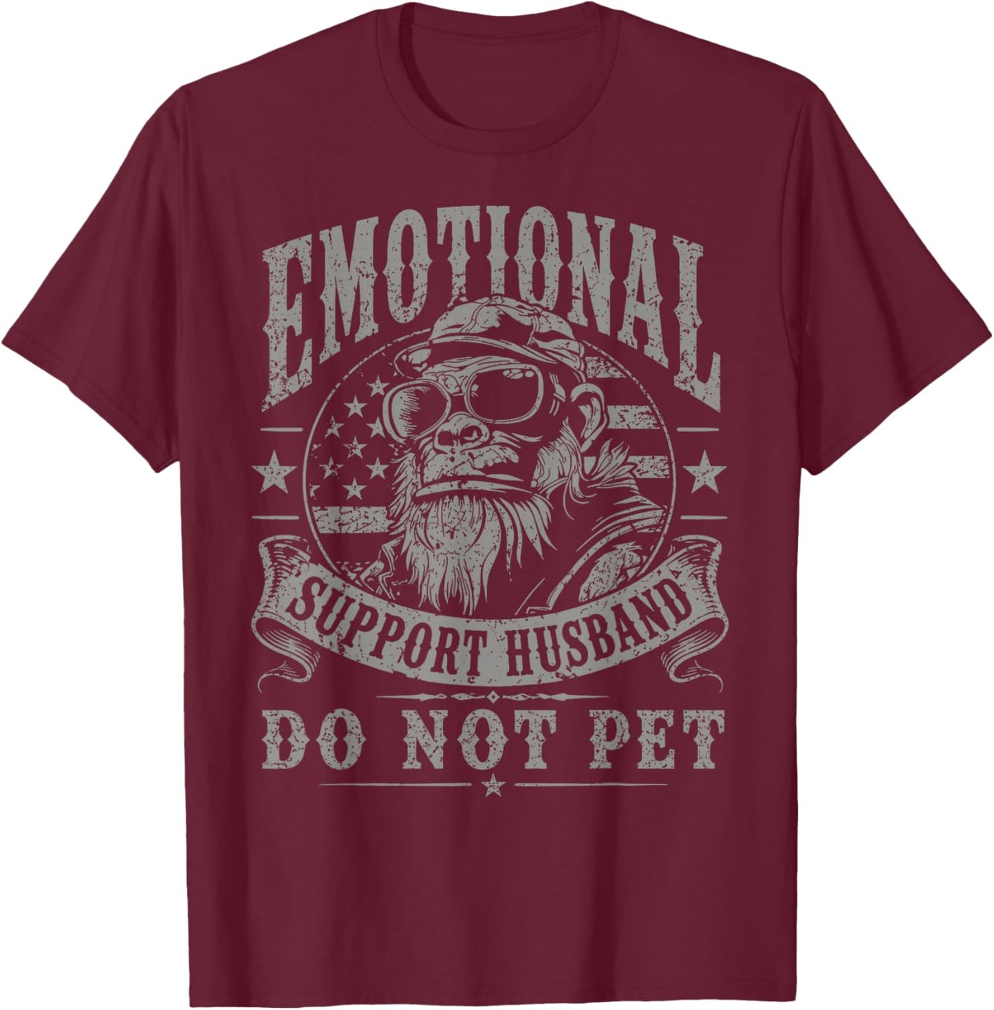 Emotional Support Husband Do Not Pet Funny Monkey T-Shirt - T-Shirt | Maroon