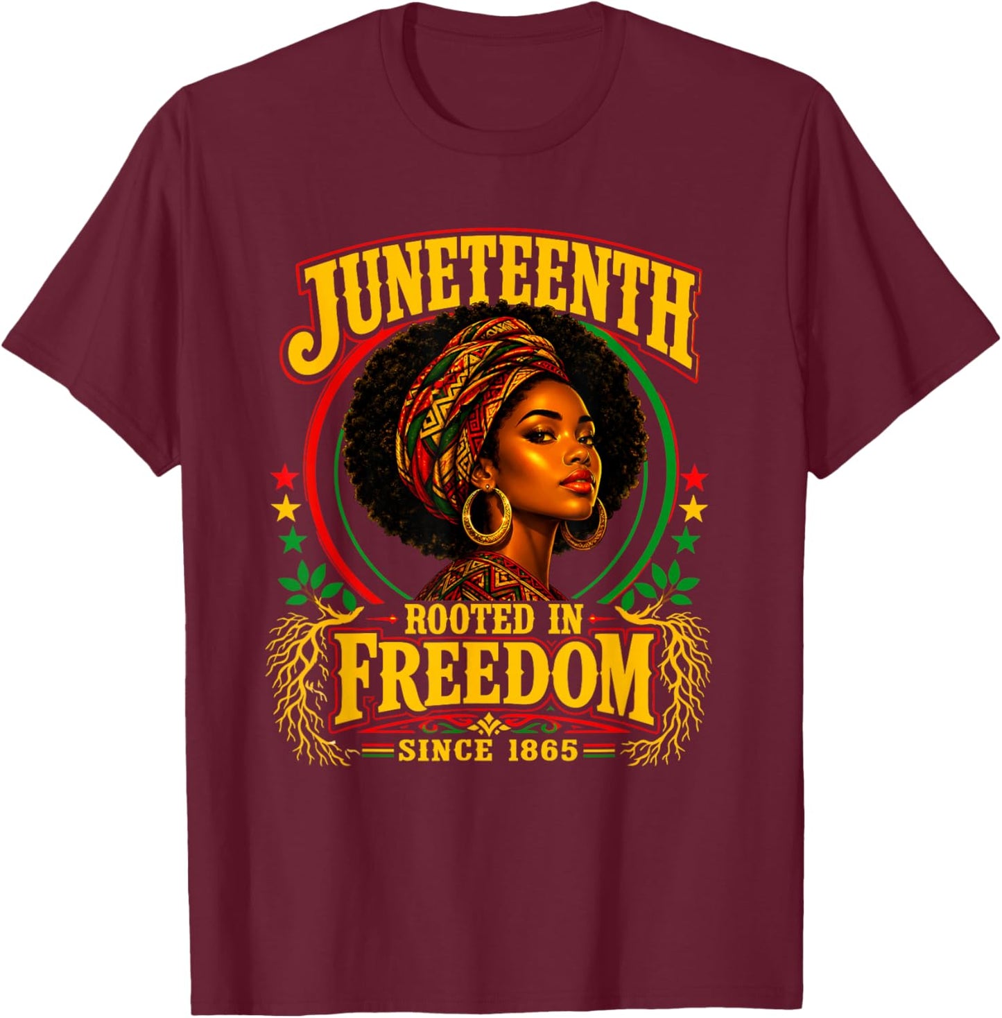 Juneteenth Black Women Rooted in Freedom 1865 Black History T-Shirt - T-Shirt | Maroon