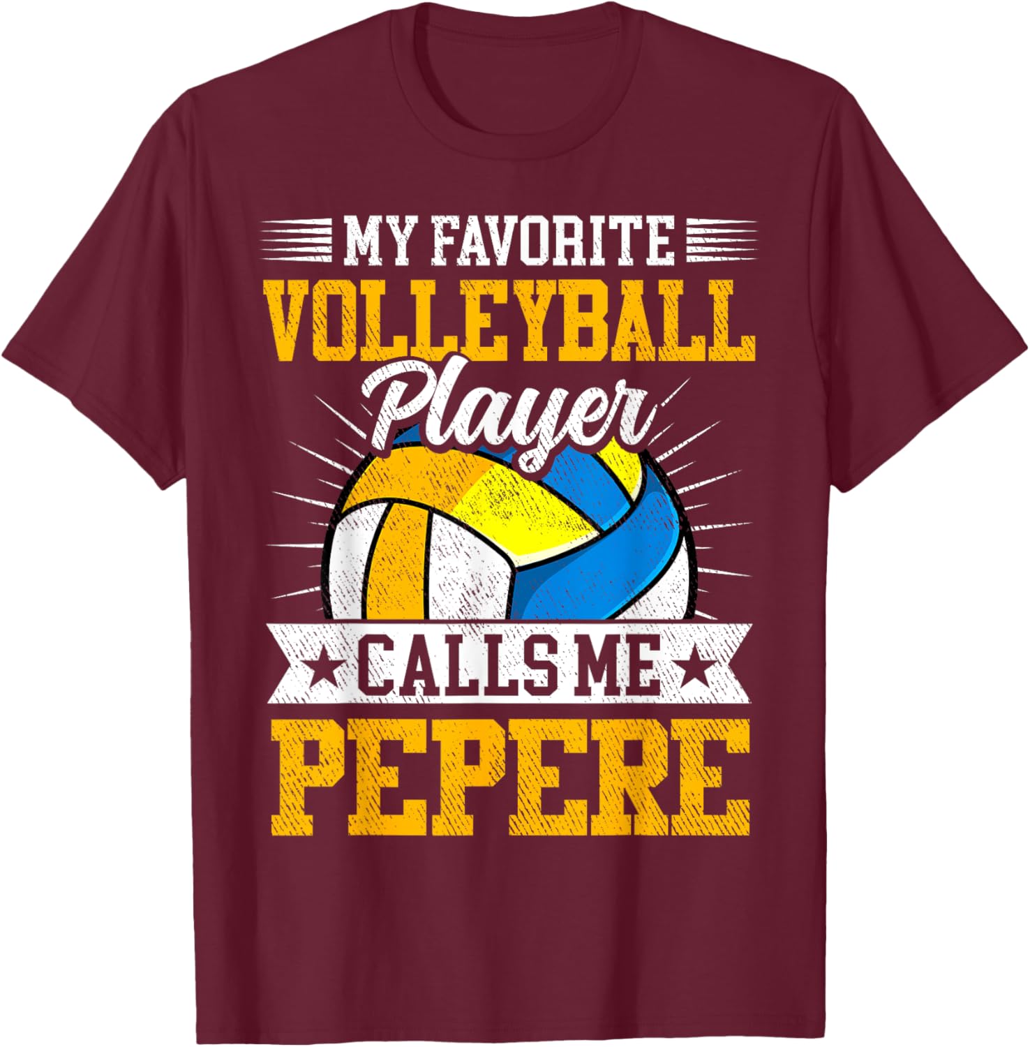 My Favorite Volleyball Player Calls Me Pepere Fathers Day T-Shirt - T-Shirt | Maroon