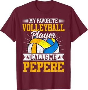 My Favorite Volleyball Player Calls Me Pepere Fathers Day T-Shirt - T-Shirt | Maroon