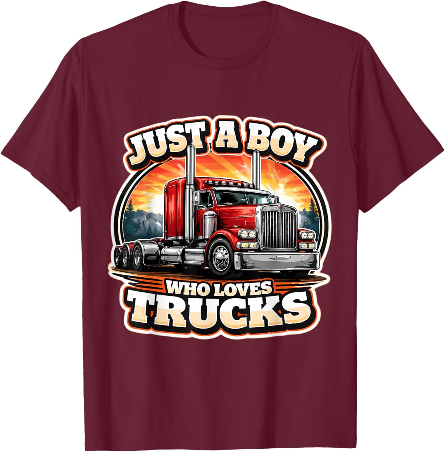 Just A Boy Who Love Semi Trucks Lover Fan Enthusiast Kids T-Shirt - T-Shirt | Maroon