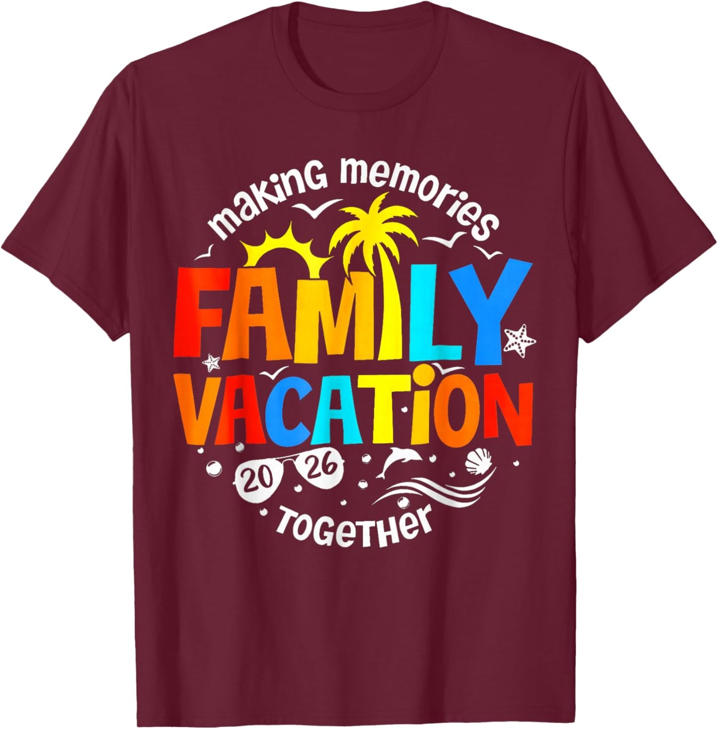 Family Vacation 2026 Beach Matching Family Summer Vacation T-Shirt - T-Shirt | Maroon
