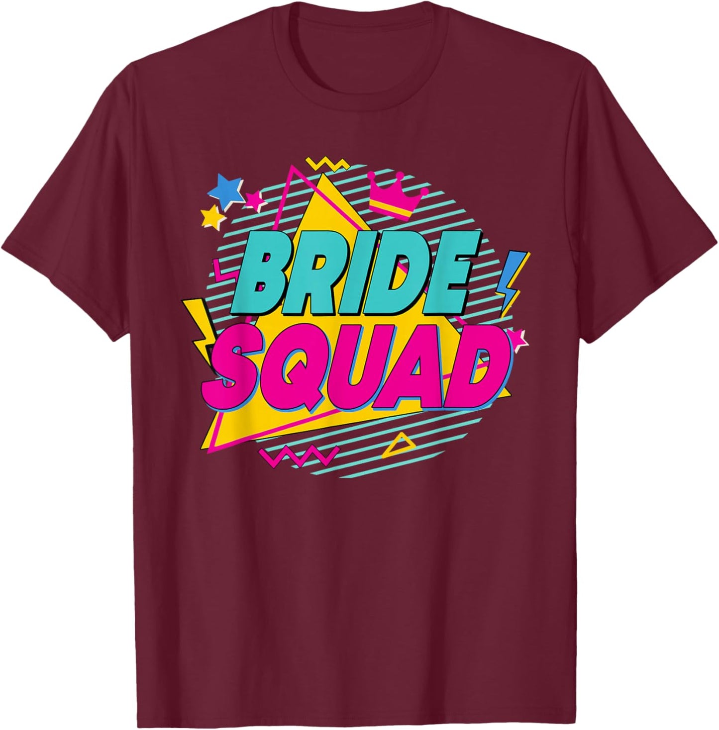 Bride Squad 90s Bach Crew Desert Bachelorette Matching T-Shirt - T-Shirt | Maroon