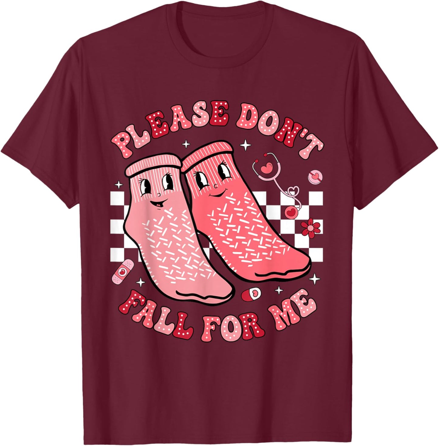 Nurse Valentine Non Slip Socks Please Don't Fall For Me T-Shirt - T-Shirt | Maroon