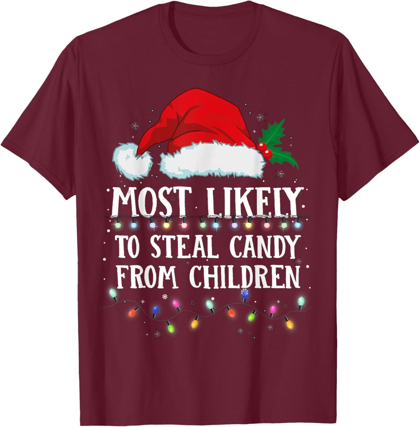 Matching Christmas PJS Most Likely To Steal Children Candy T-Shirt - T-Shirt | Maroon