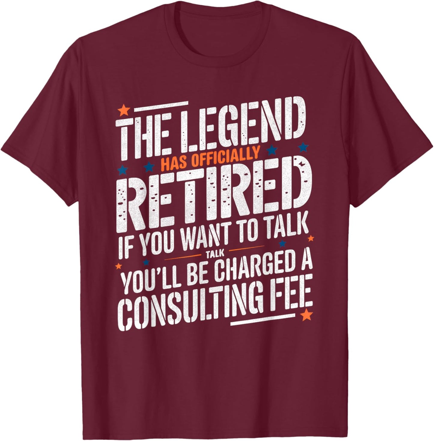 The Legend Has Officially Retired Father Funny Retirement T-Shirt - T-Shirt | Maroon