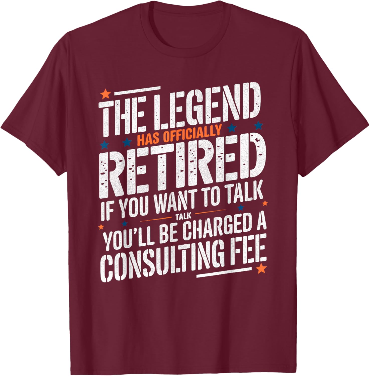The Legend Has Officially Retired Father Funny Retirement T-Shirt - T-Shirt | Maroon