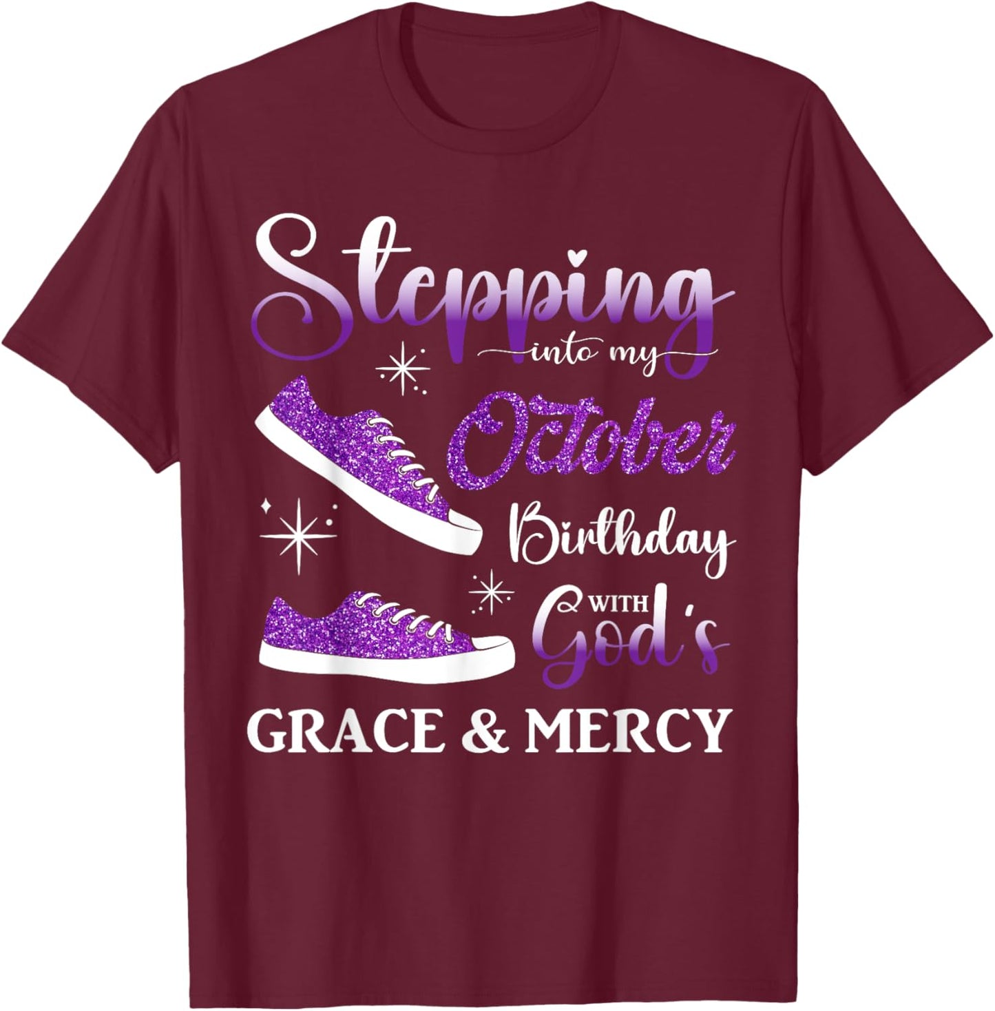 Stepping into My October Birthday Men Women Kids October BD T-Shirt - T-Shirt | Maroon