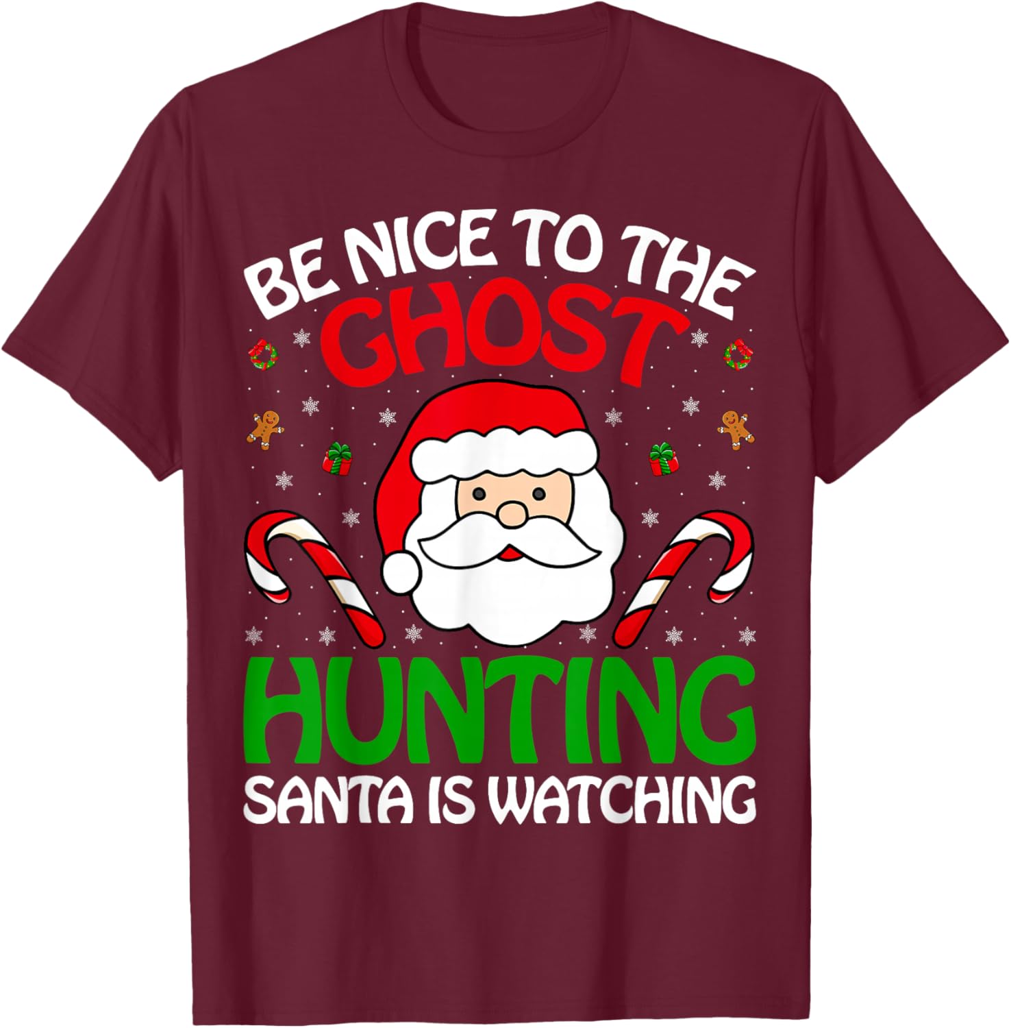 Ghost Hunting Santa Watching Christmas Paranormal Researcher T-Shirt - T-Shirt | Maroon