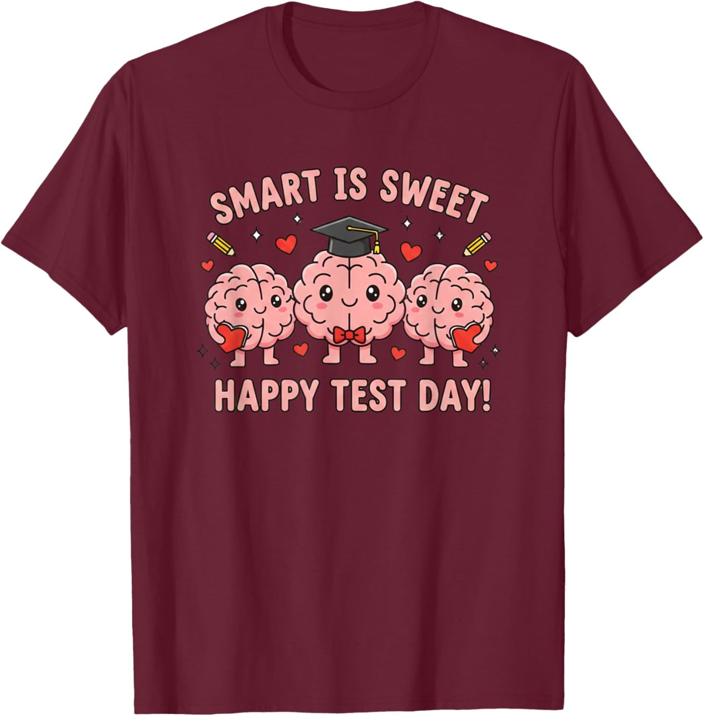 Smart is Sweet Academic Valentine Test Day T-Shirt - T-Shirt | Maroon