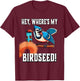 Bluejay Blue Jay Bird Birdseed Squirrel Funny Gardener T-Shirt - T-Shirt | Maroon