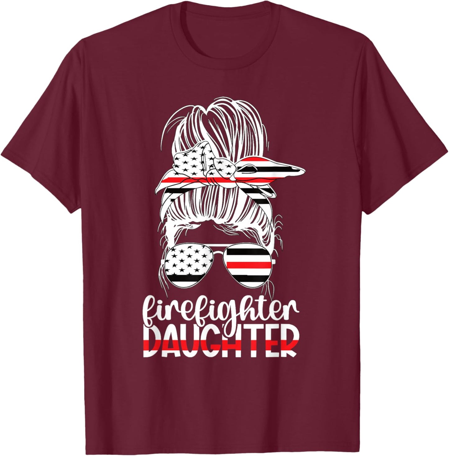 Firefighter Daughter Messy Bun Fireman Daughter T-Shirt - T-Shirt | Maroon
