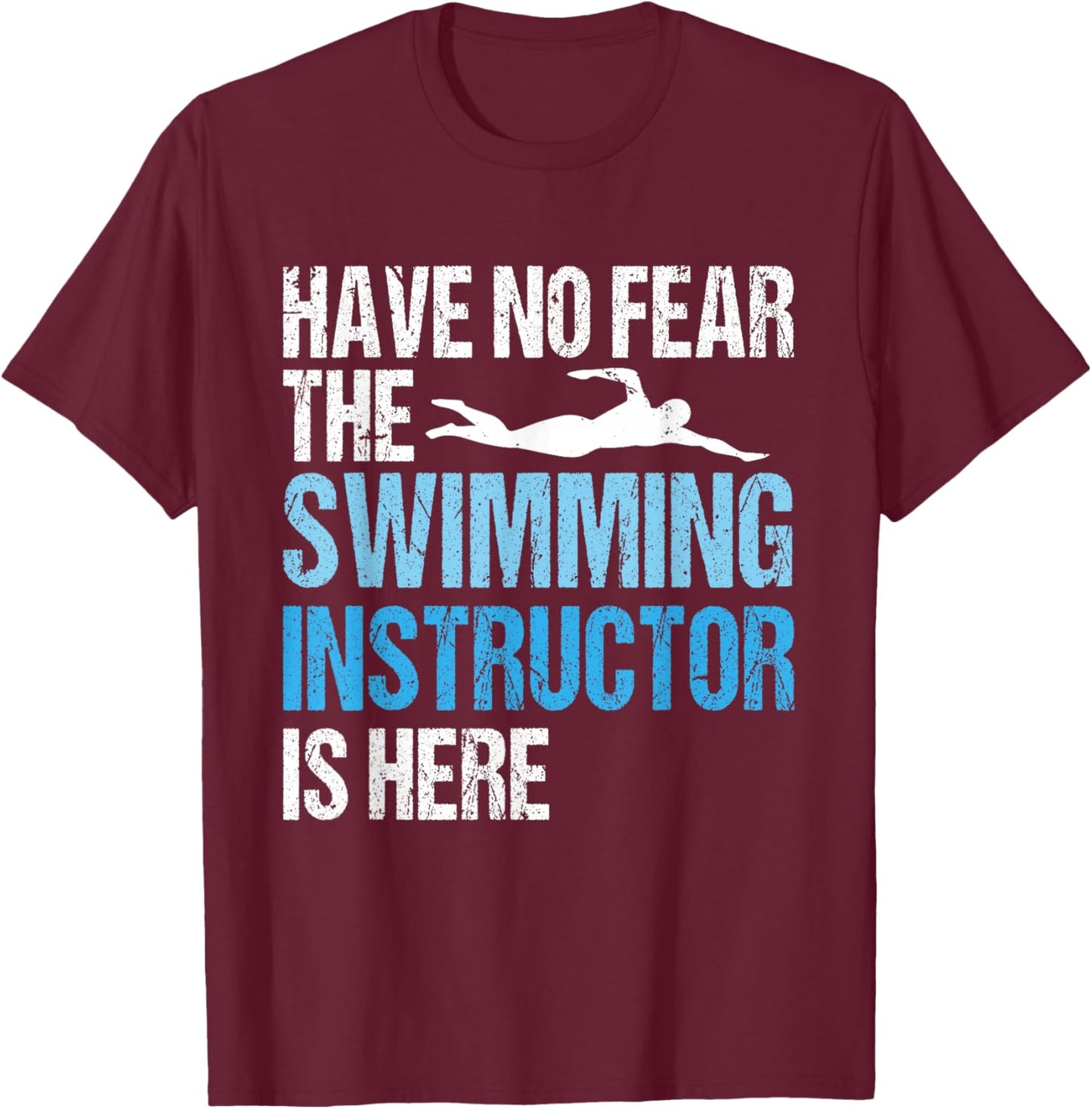 Swim Teacher Design for A Humorous Swimming Instructor T-Shirt - T-Shirt | Maroon