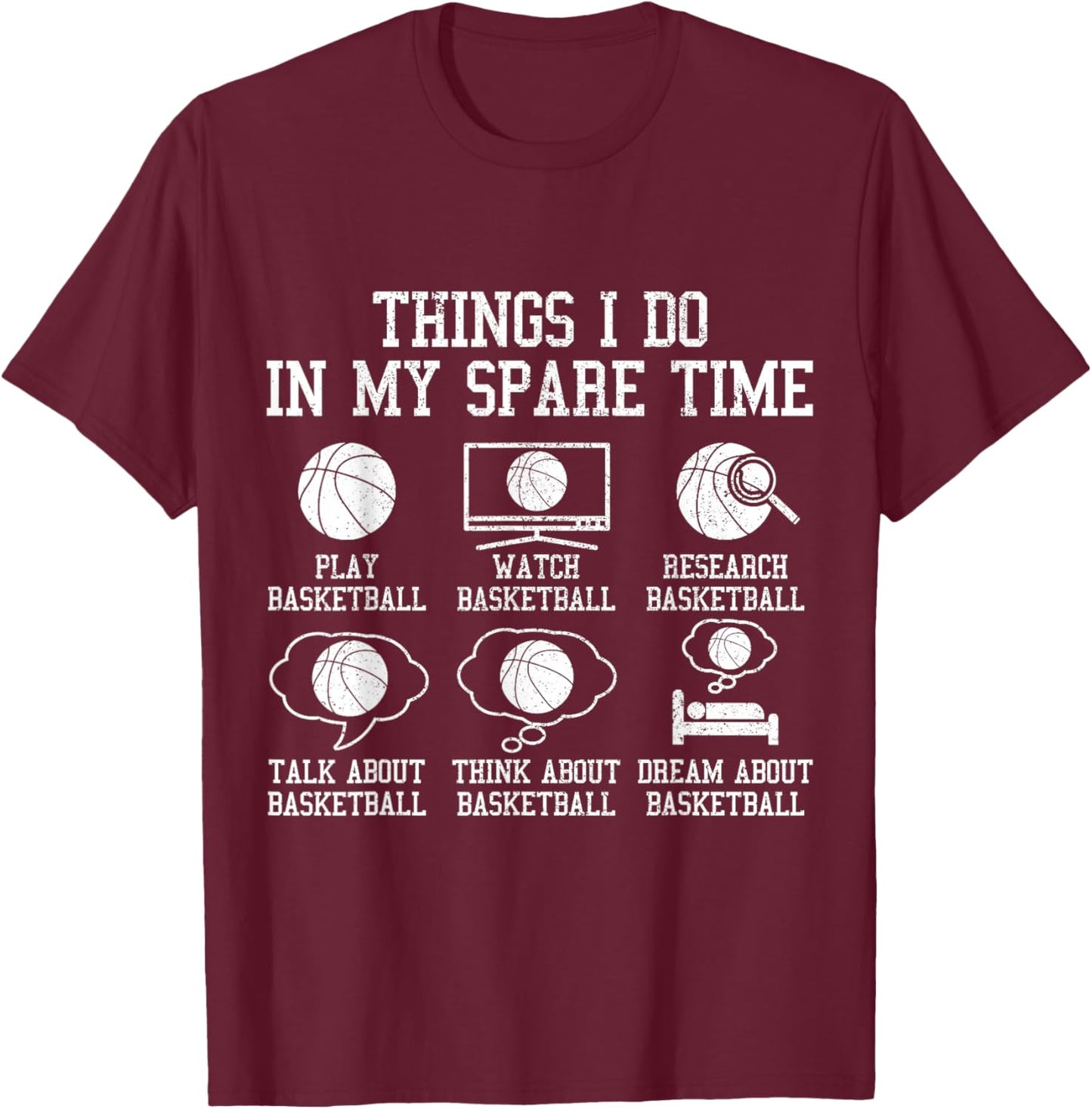 Basketball Things I Do In My Spare Time Bball Player Sports T-Shirt - T-Shirt | Maroon