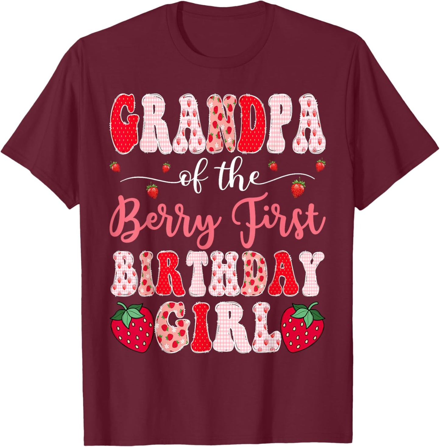Grandpa Of The Berry First Birthday Girl Strawberry Groovy T-Shirt - T-Shirt | Maroon