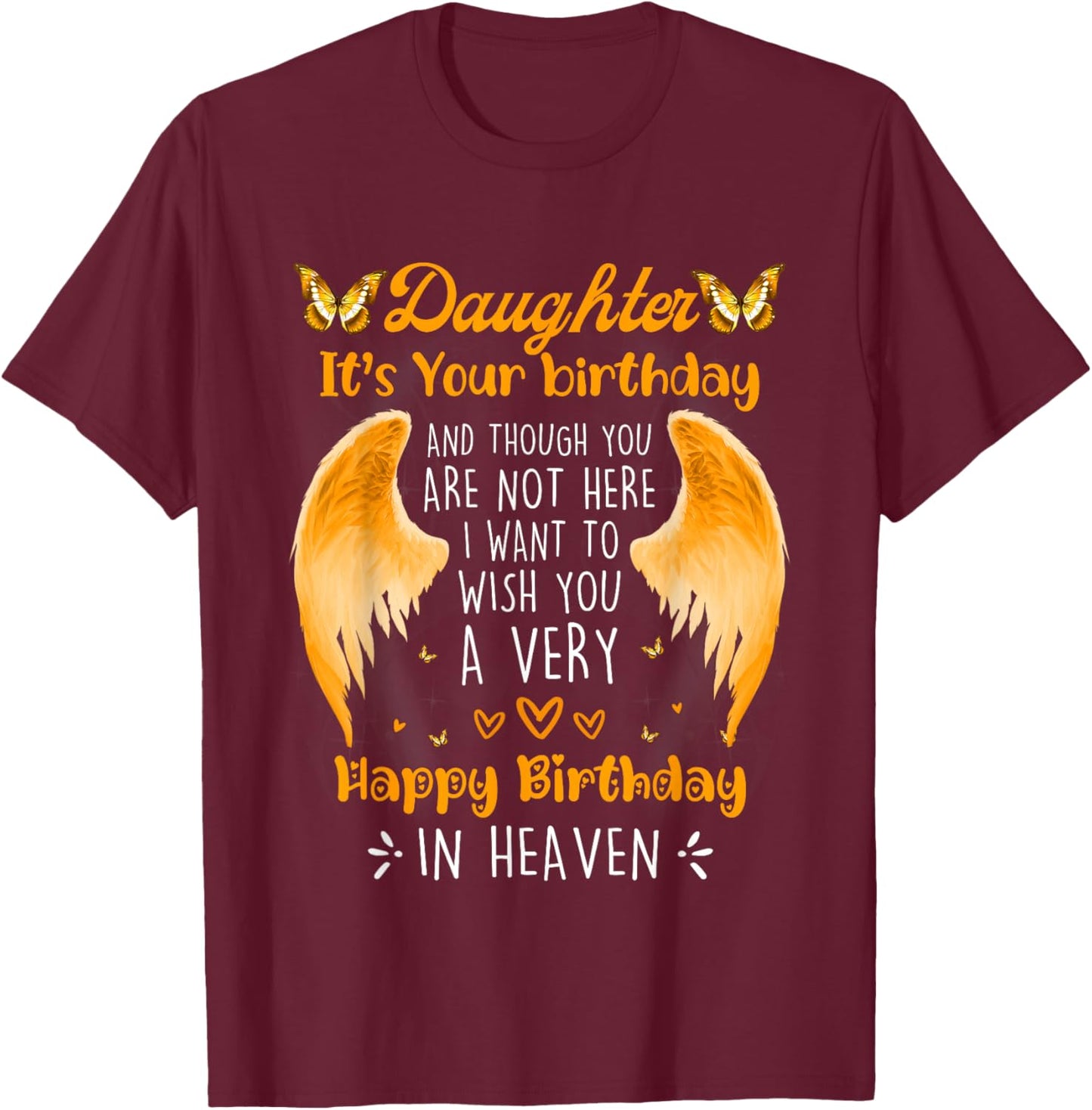 A Heavenly Birthday for My Angel Daughter, Always Remember T-Shirt - T-Shirt | Maroon