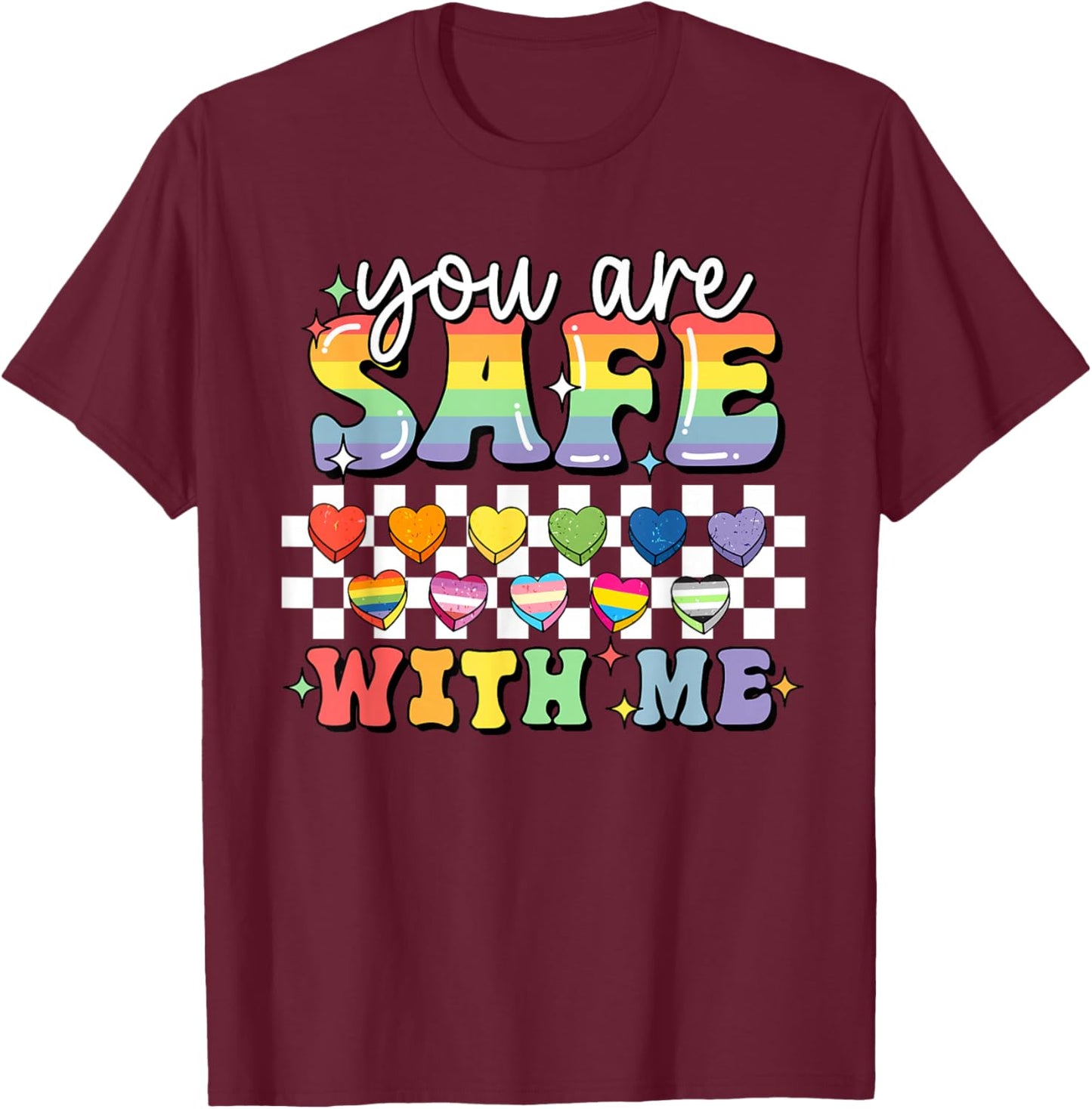 You are Safe with Me Gay Pride Rainbow Ally LGBTQ Men Women T-Shirt - T-Shirt | Maroon
