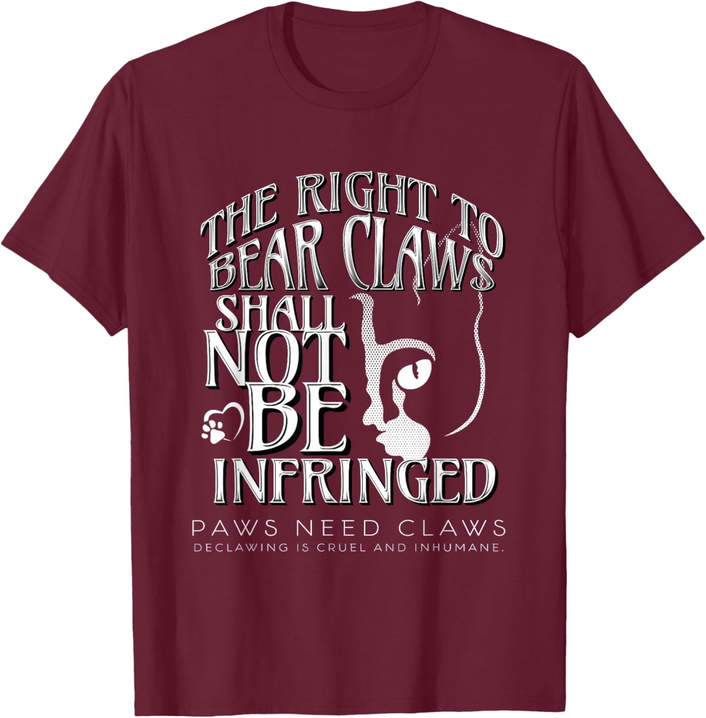 Save the Paws | Adorable Cat Declaw Awareness T-Shirt - T-Shirt | Maroon