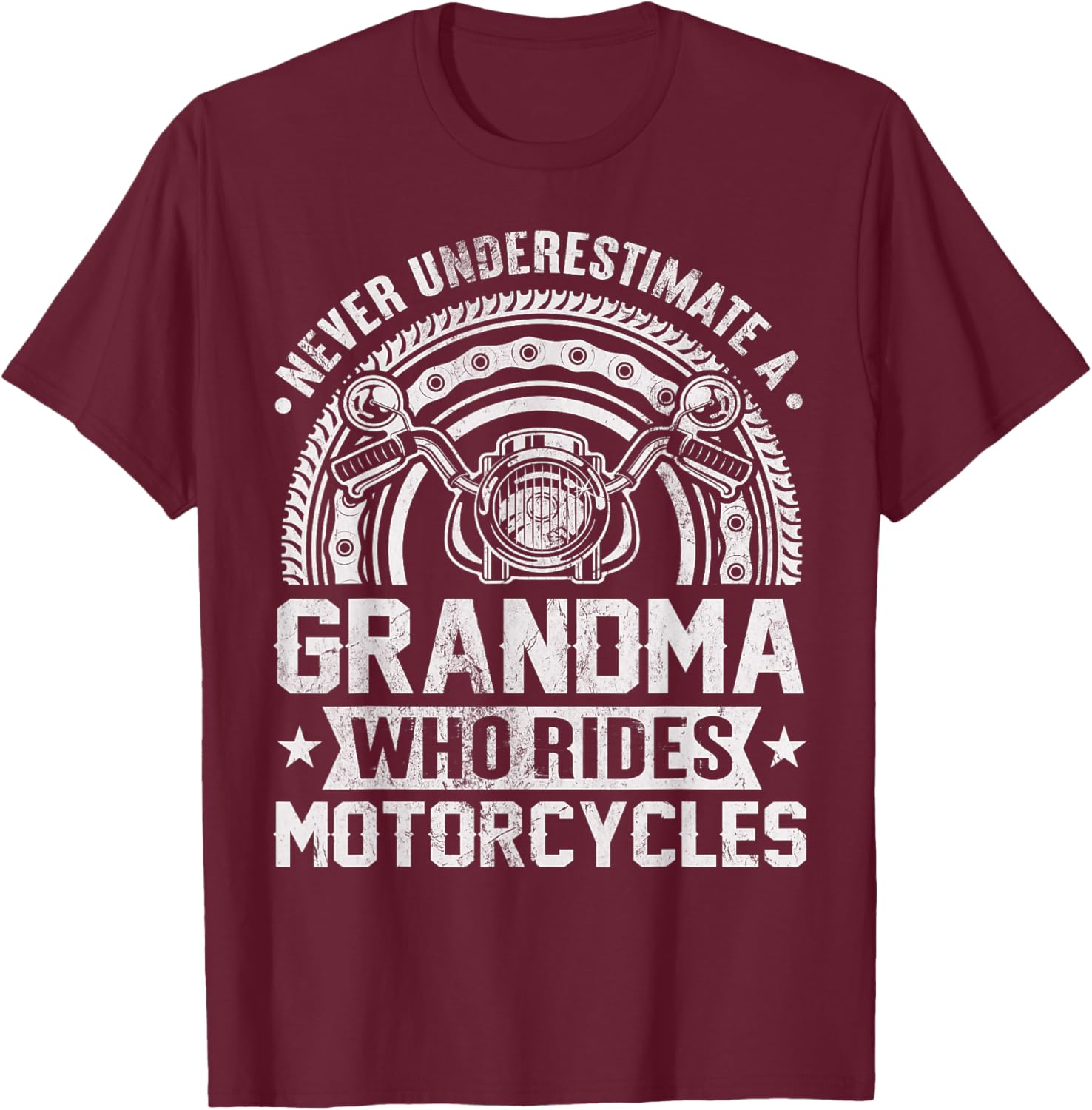 Never Underestimate A Grandma Who Rides Motorcycles Lady T-Shirt - T-Shirt | Maroon