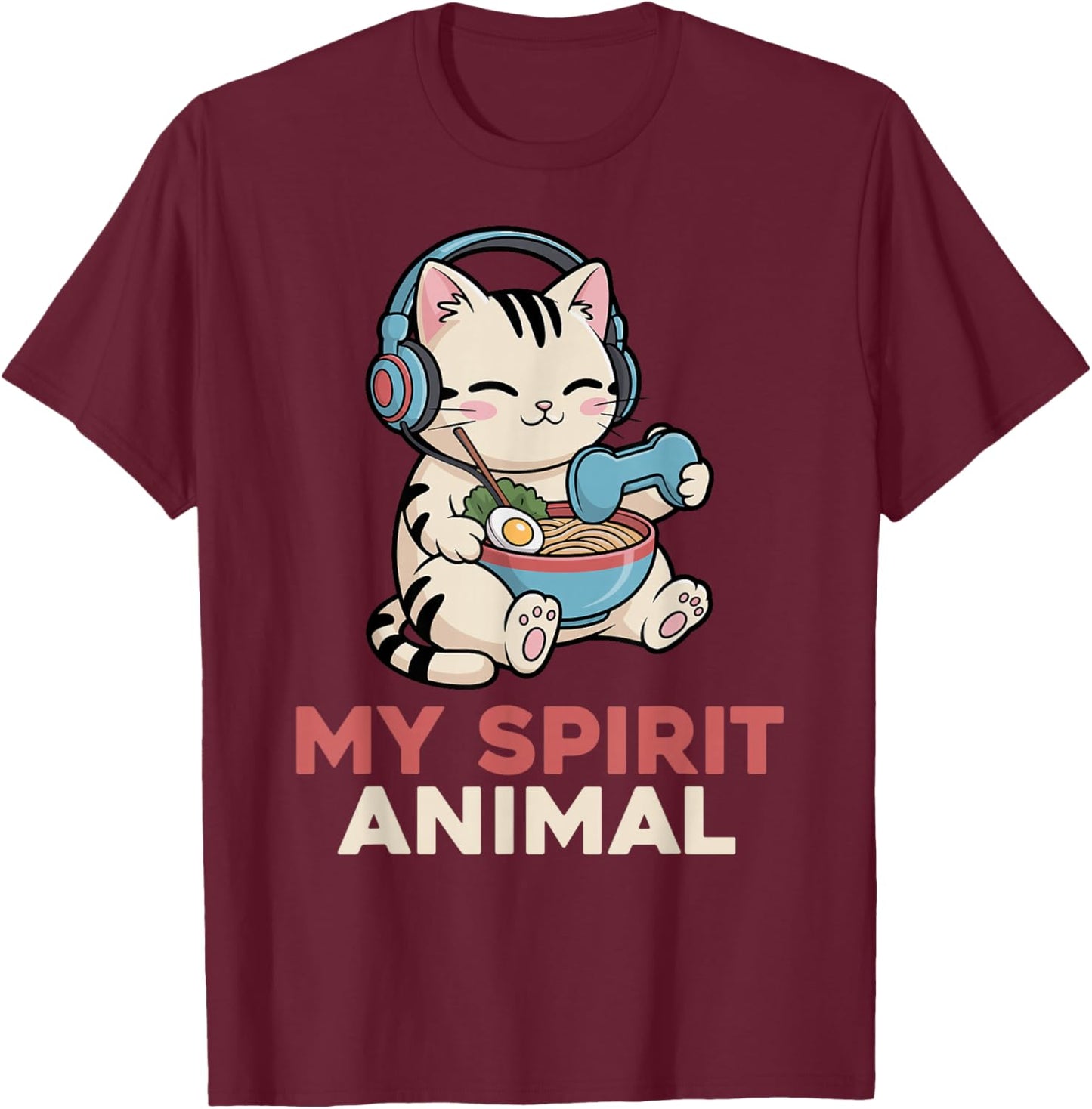 Gaming My Spirit Animal Kawaii Cat Ramen Funny Gamer Cat T-Shirt - T-Shirt | Maroon