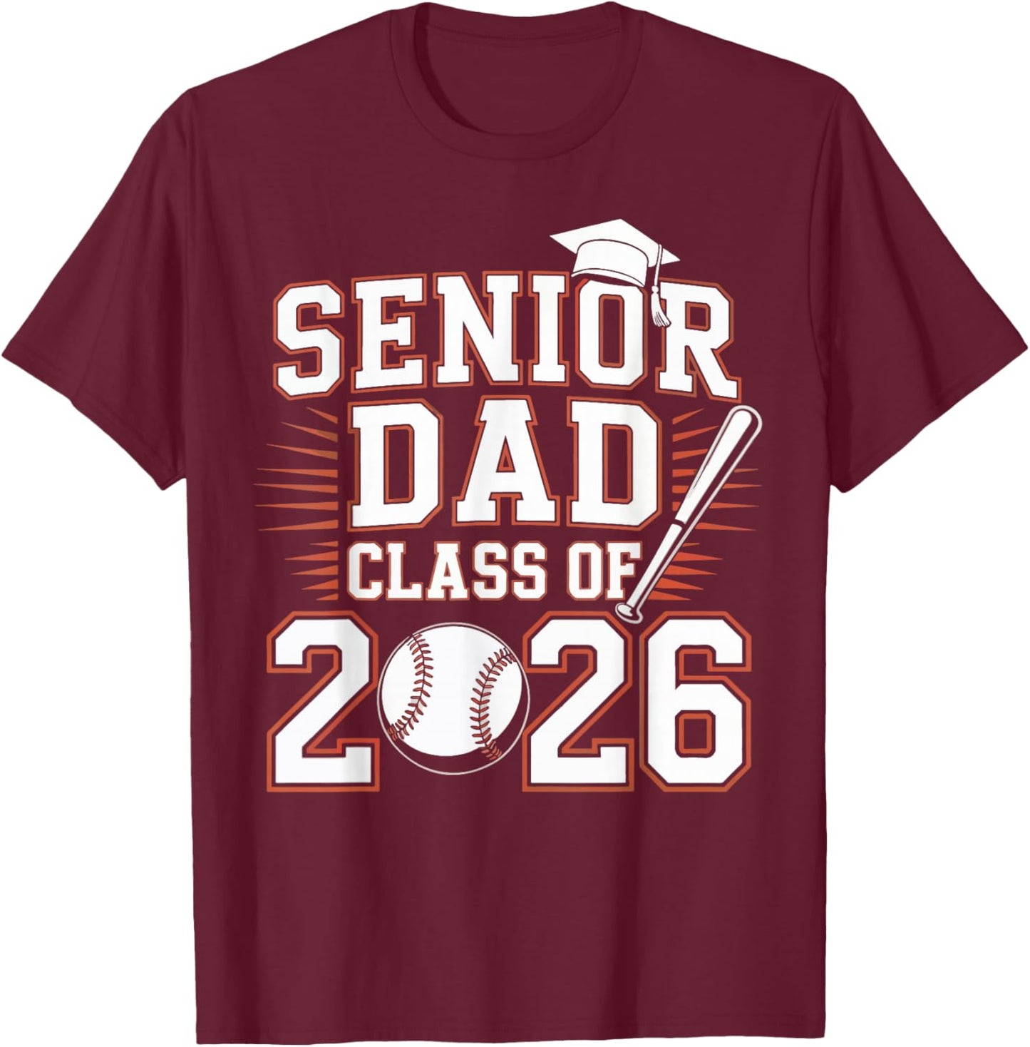 Senior Dad Class of 2026 Graduate Baseball 2026 Graduation T-Shirt - T-Shirt | Maroon