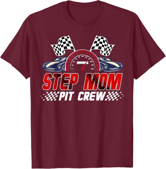 Race Car Birthday Party Racing Family Step Mom Pit Crew T-Shirt - T-Shirt | Maroon