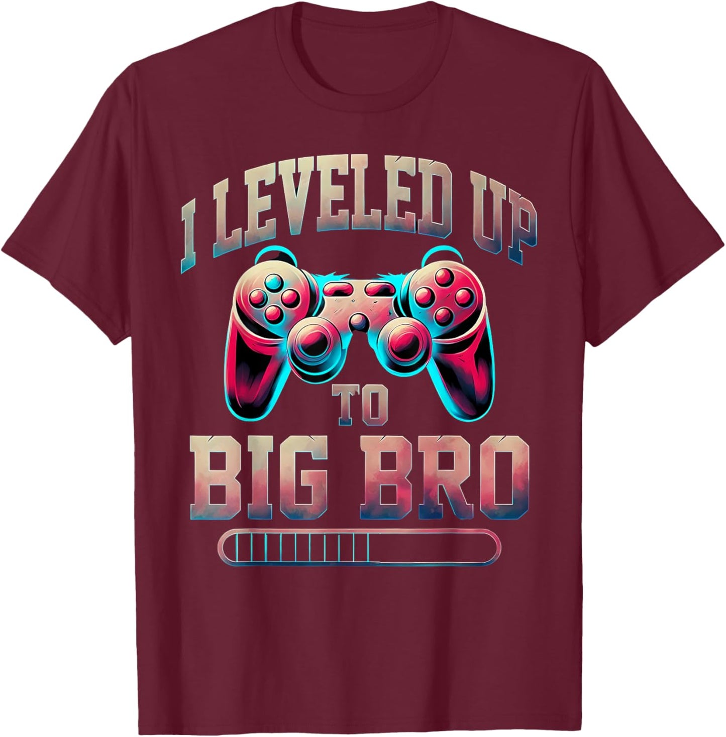 I Leveled Up to Big Bro Funny Gamer Big Brother T-Shirt - T-Shirt | Maroon