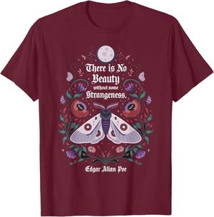 There is No Beauty Without Some Strangeness Edgar Allan Poe T-Shirt - T-Shirt | Maroon