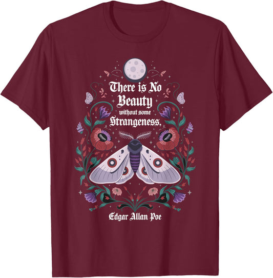 There is No Beauty Without Some Strangeness Edgar Allan Poe T-Shirt - T-Shirt | Maroon