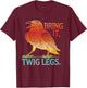 Bring It, Twig Legs Funny Gym Lovers T-Shirt - T-Shirt | Maroon