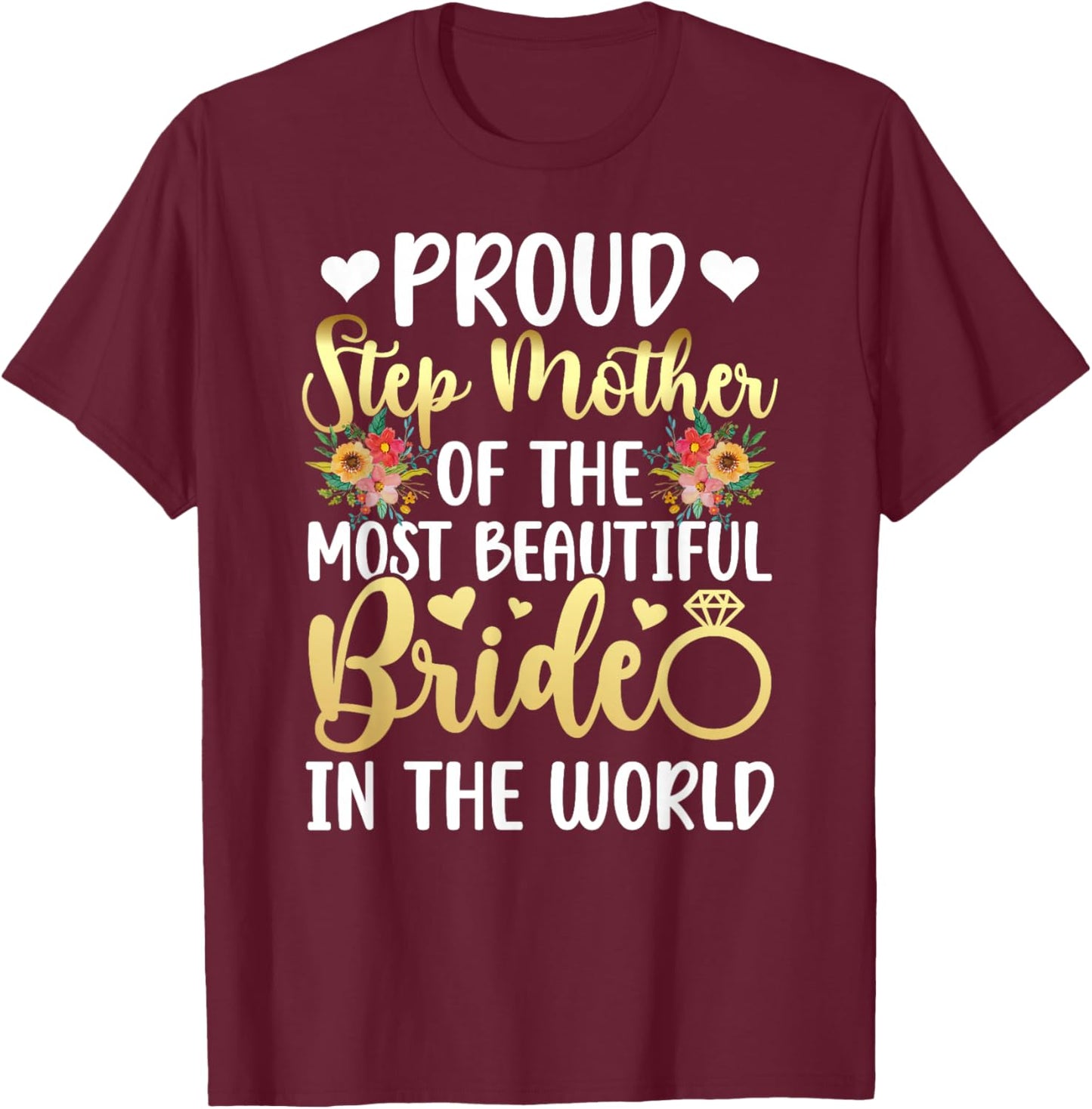 Proud Step Mother of The Bride Stepmom Bride's Step-Mom T-Shirt - T-Shirt | Maroon