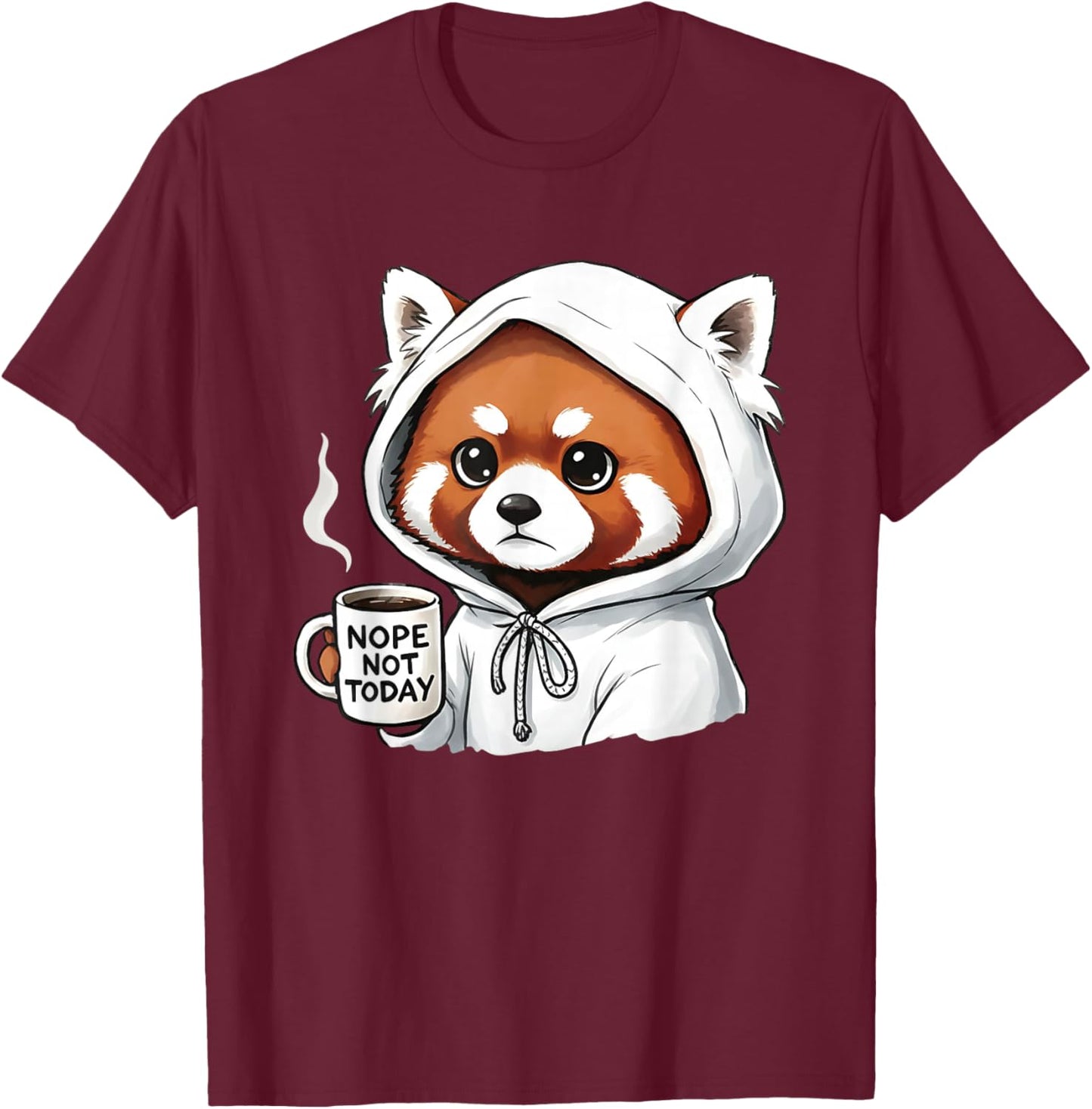 Red Pand Nope Not Today T-Shirt - T-Shirt | Maroon