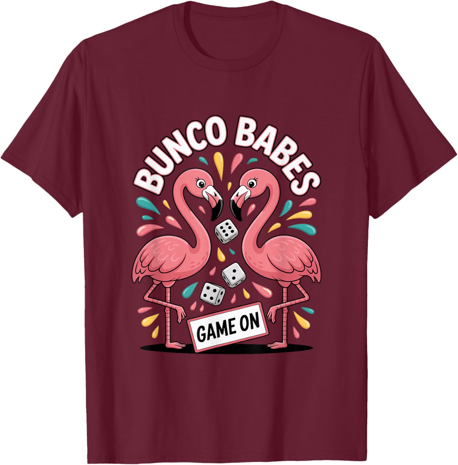 Funny Bunco Party Supplies with Flamingo for Bunco Babes T-Shirt - T-Shirt | Maroon