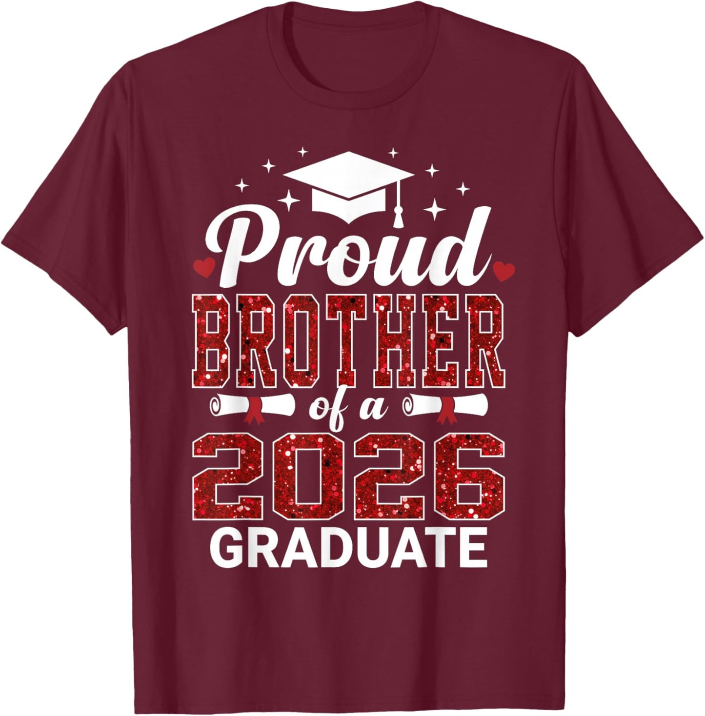 Proud Brother of A 2026 Graduate Class of Graduation T-Shirt - T-Shirt | Maroon