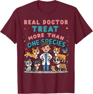 Real Doctors Treat More Than One Species Veterinarian T-Shirt - T-Shirt | Maroon