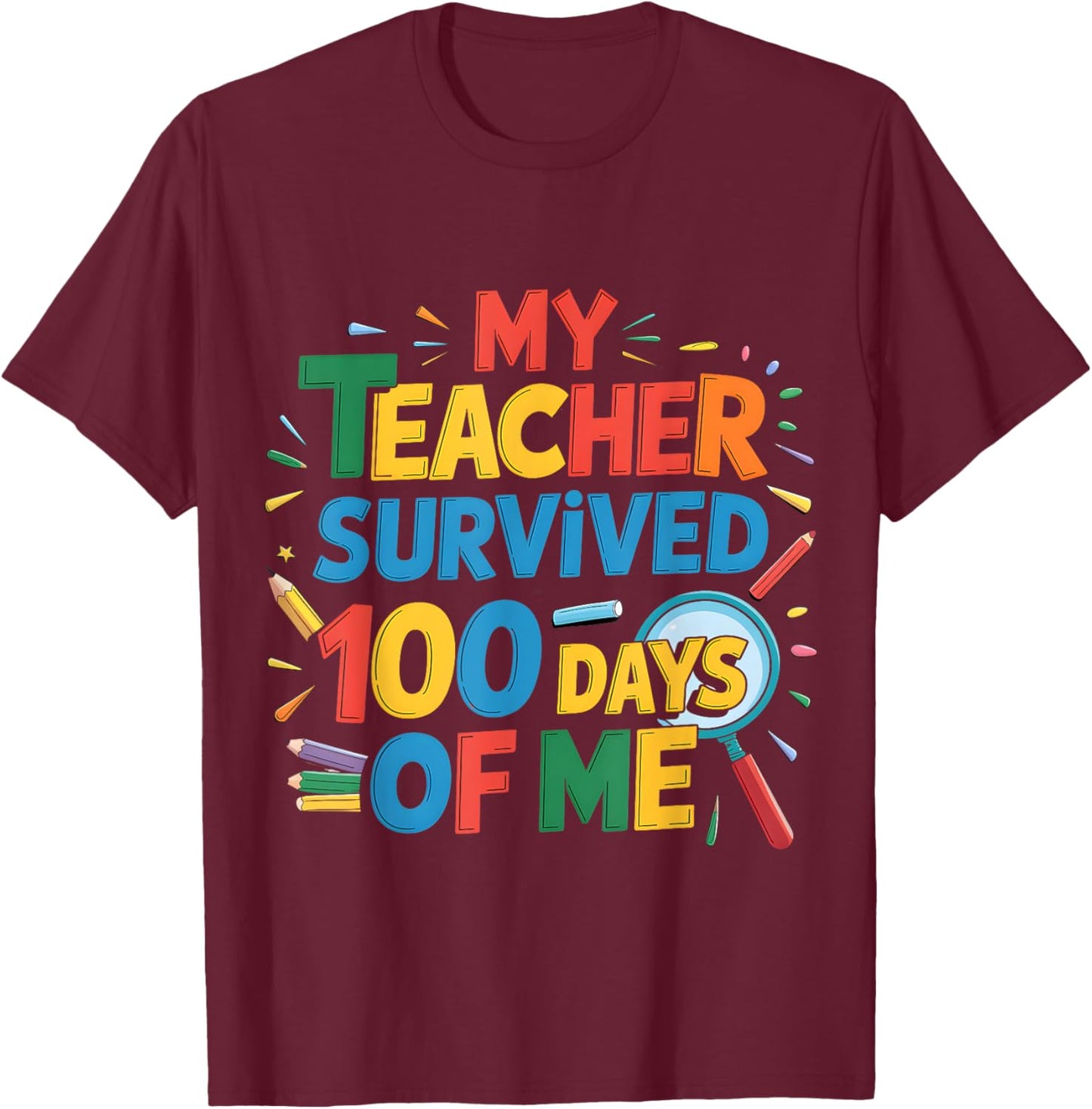 Funny School Day My Teacher Survived 100 Days of Me Boys Day T-Shirt - T-Shirt | Maroon