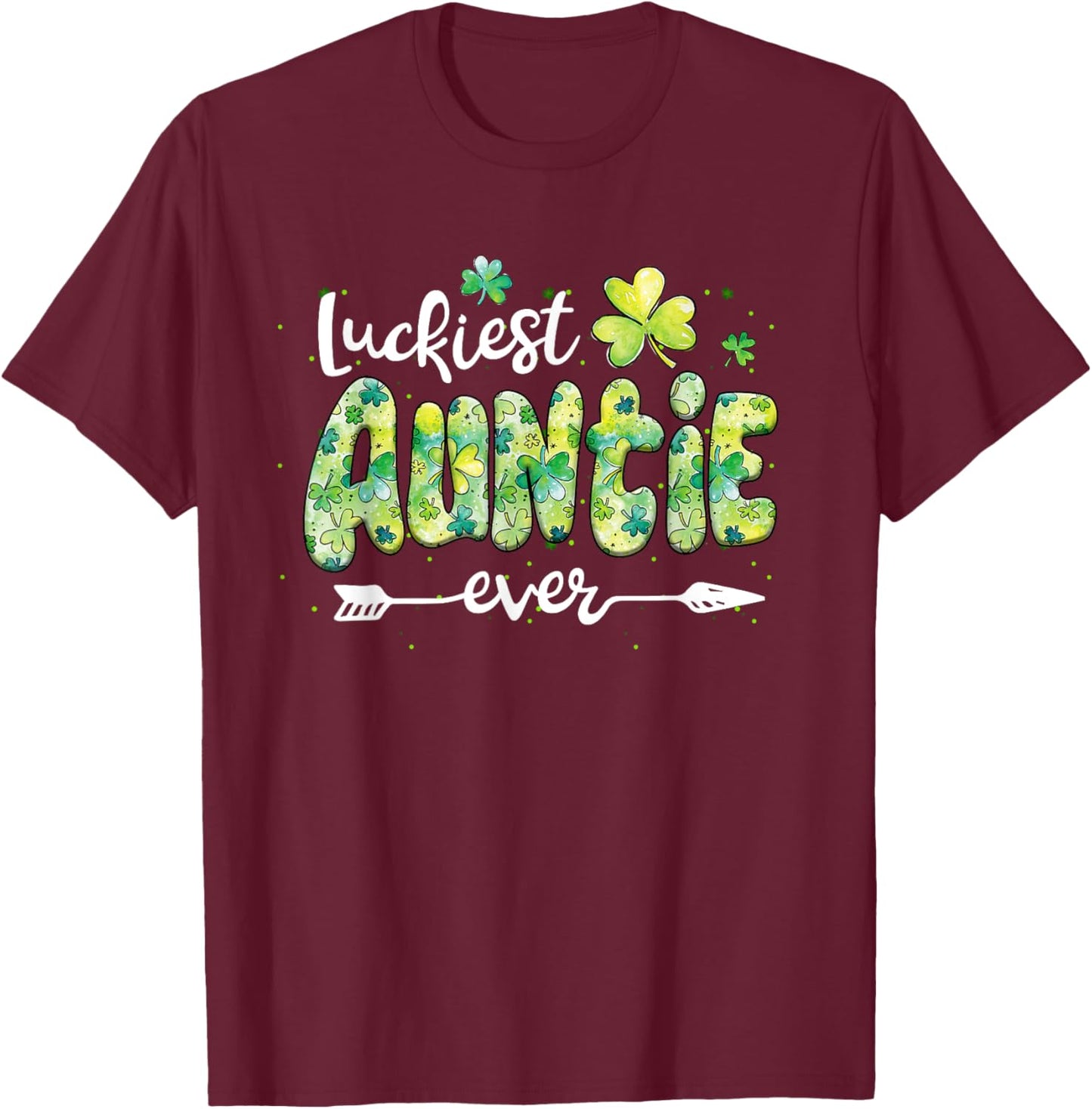 Luckiest Auntie Ever St Patricks Day T-Shirt - T-Shirt | Maroon