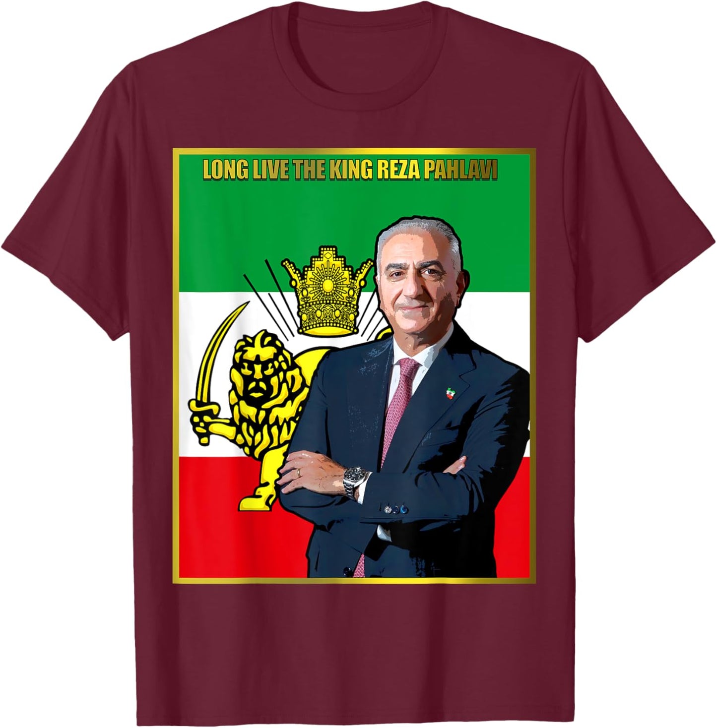 King Reza Pahlavi with flag T-Shirt - T-Shirt | Maroon