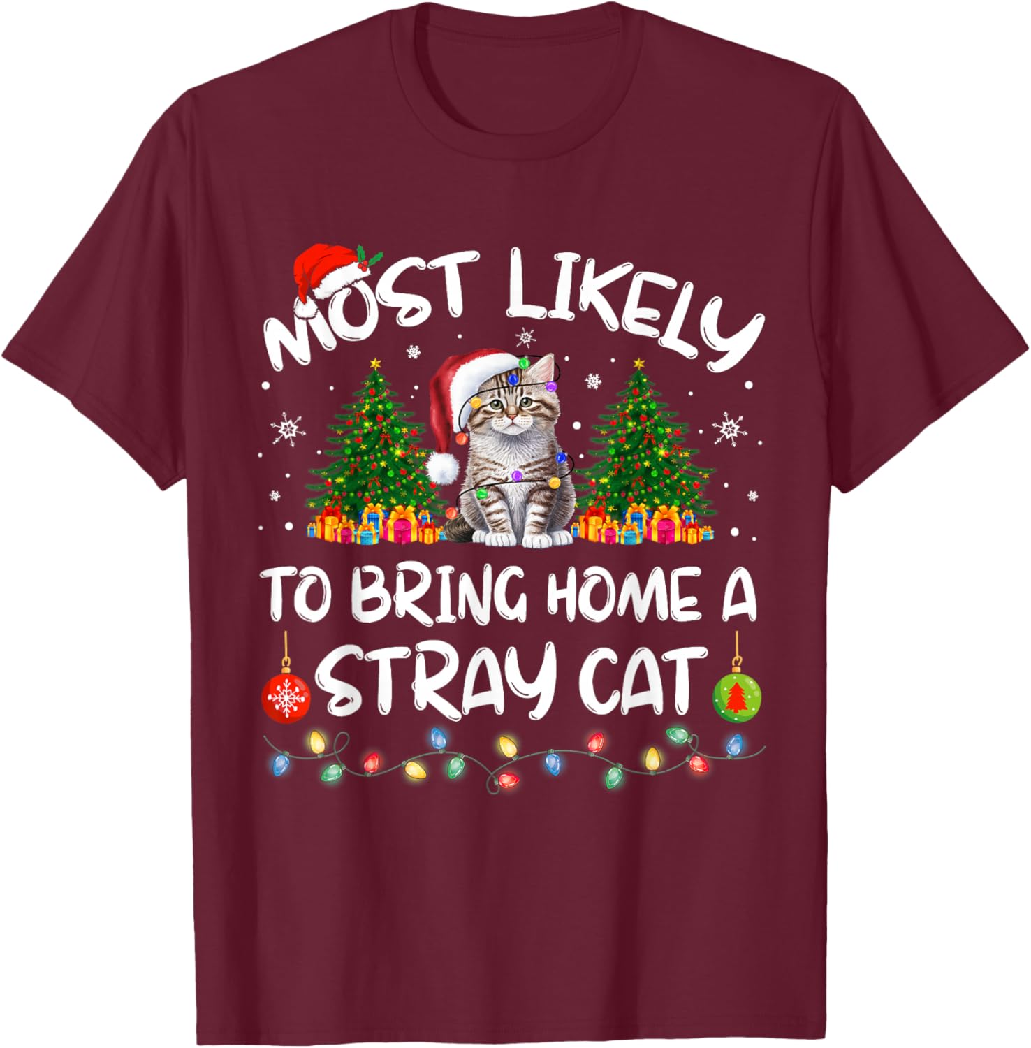 Most Likely To Bring Home A Stray Cat Matching Christmas T-Shirt - T-Shirt | Maroon