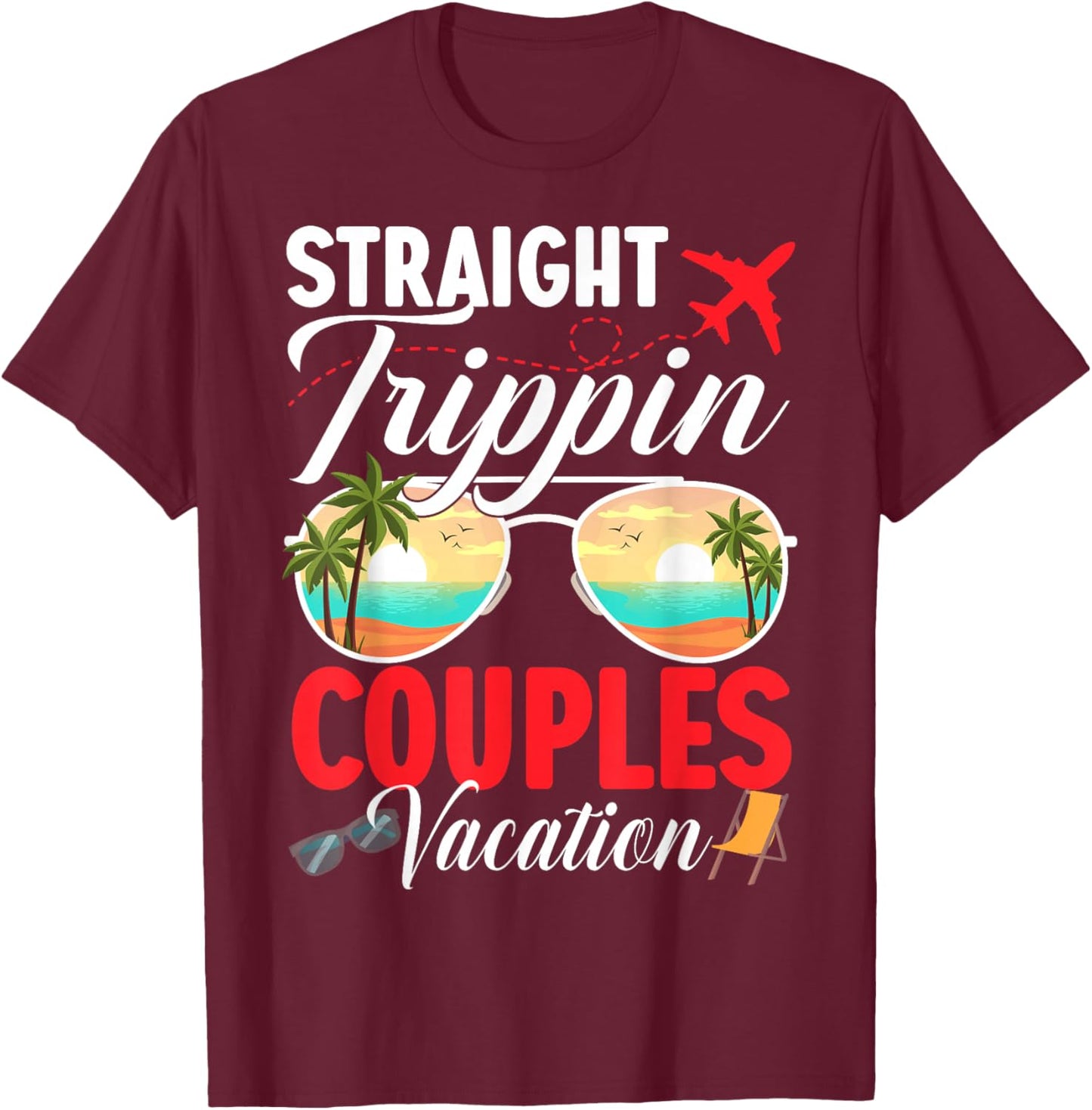 Straight Trippin Couples Trip 2026 Beach Summer Vacation T-Shirt - T-Shirt | Maroon