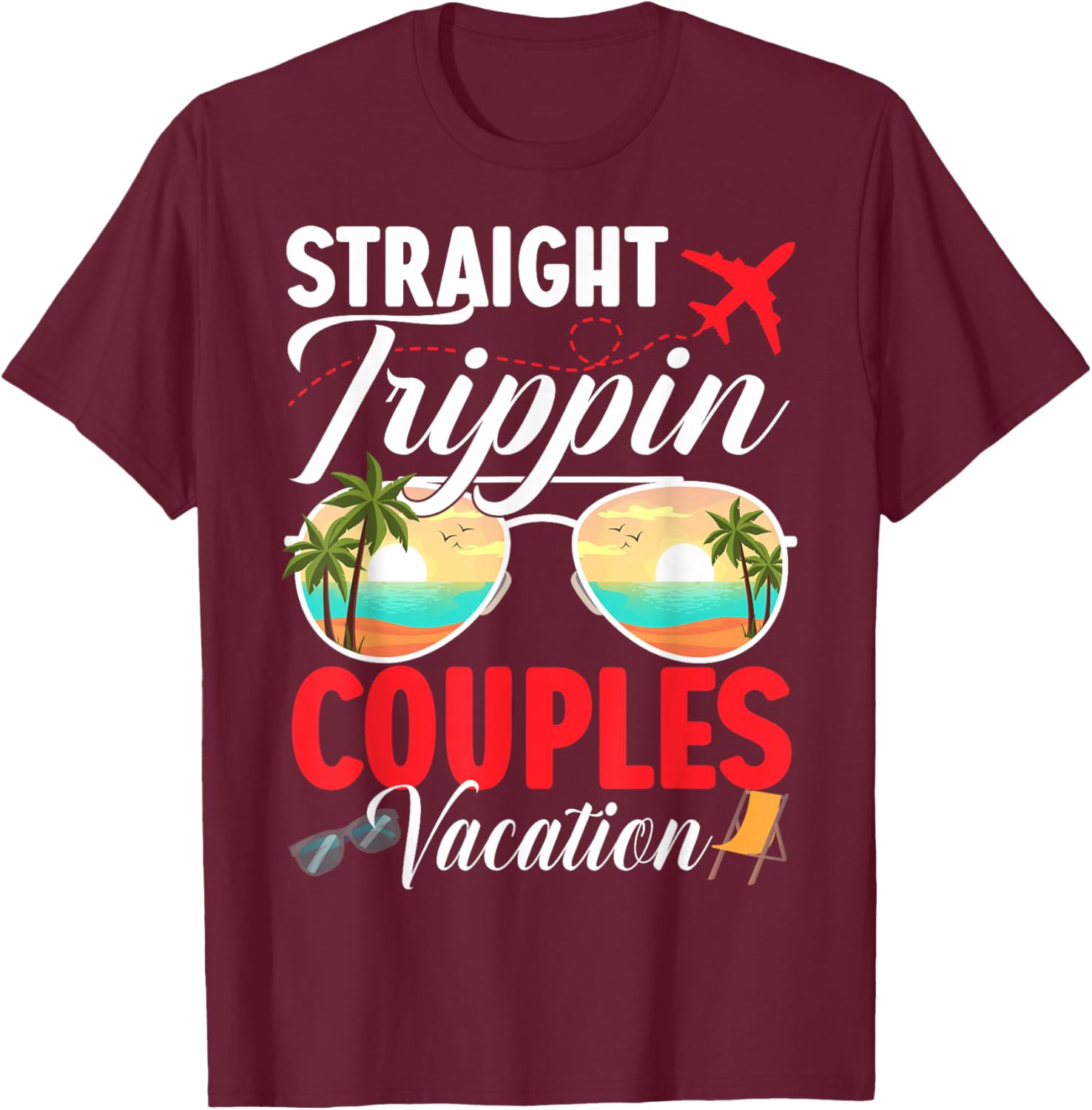 Straight Trippin Couples Trip 2026 Beach Summer Vacation T-Shirt - T-Shirt | Maroon