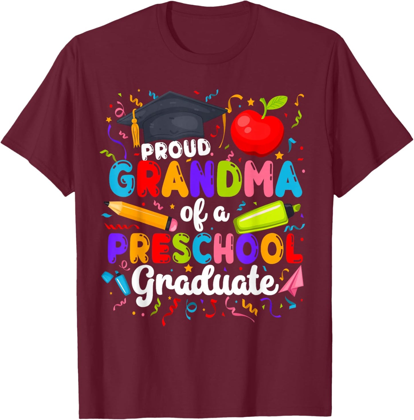 Grandma of A Preschool Graduate Grandma Pre-K Grad Grandma T-Shirt - T-Shirt | Maroon
