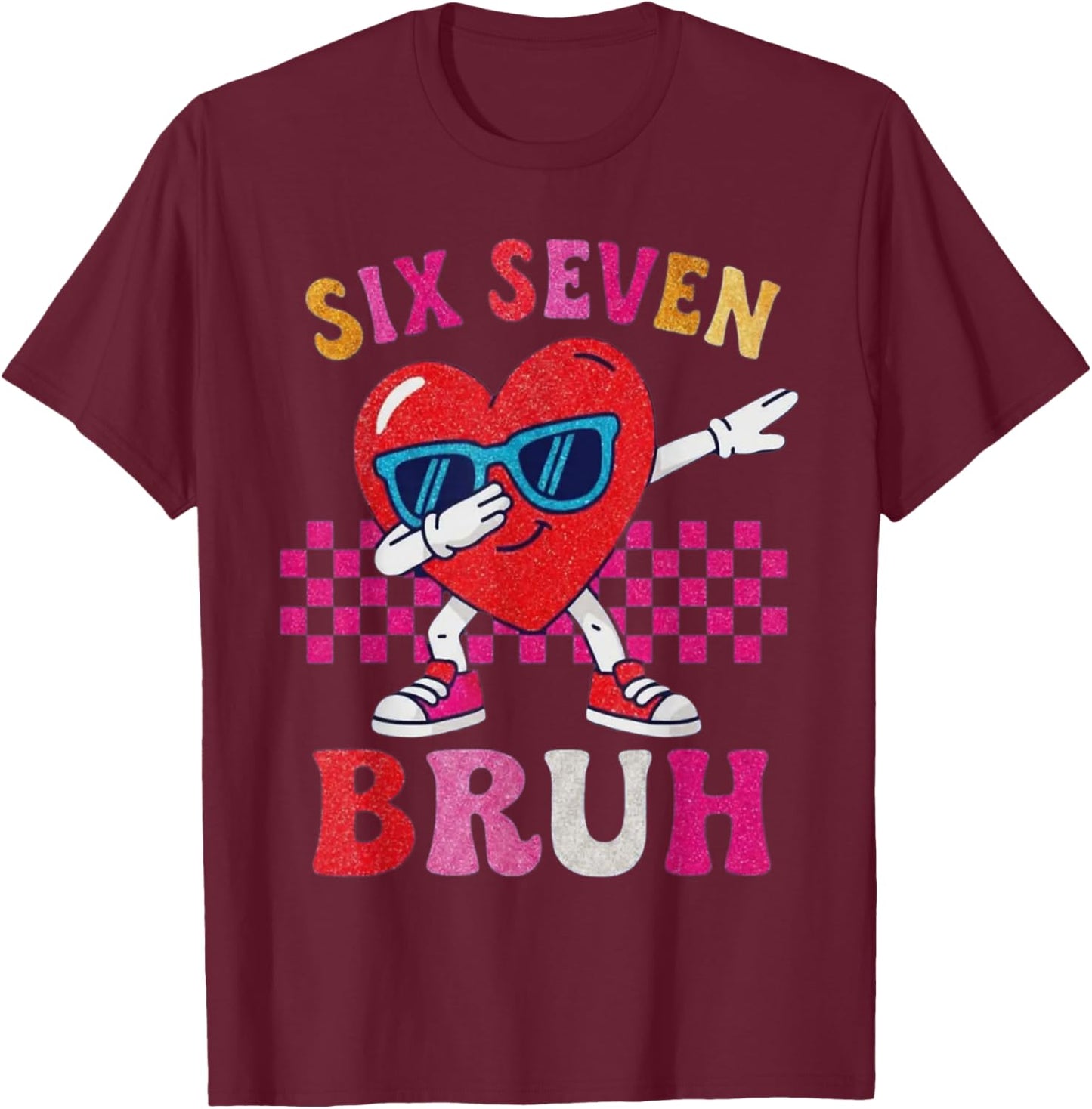 Six Seven 67 Meme Cool Valentine's Day for Boys Girls Teens Kids T-Shirt - T-Shirt | Maroon