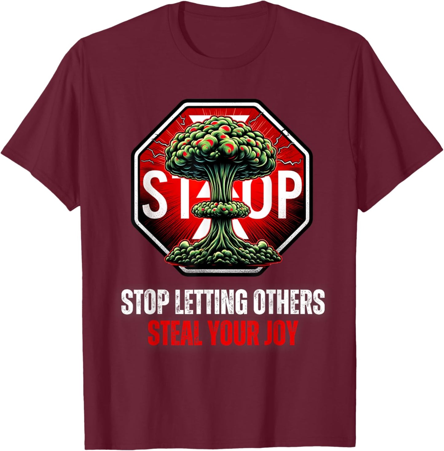 Stop Letting Others Steal Your Joy Self Help T-Shirt - T-Shirt | Maroon