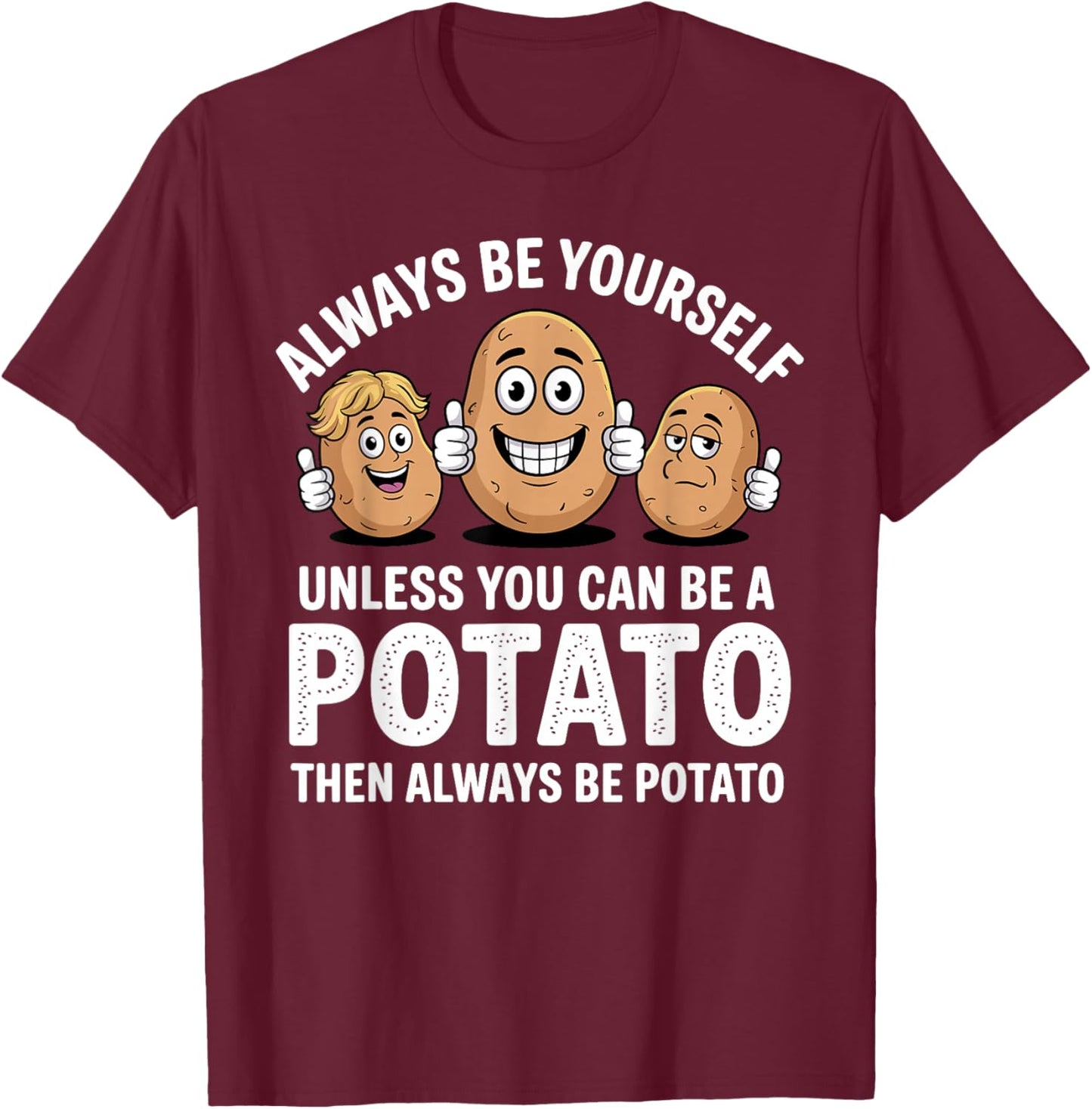 Potato Novelty Women Adult Potato Gag Potato Lovers T-Shirt - T-Shirt | Maroon