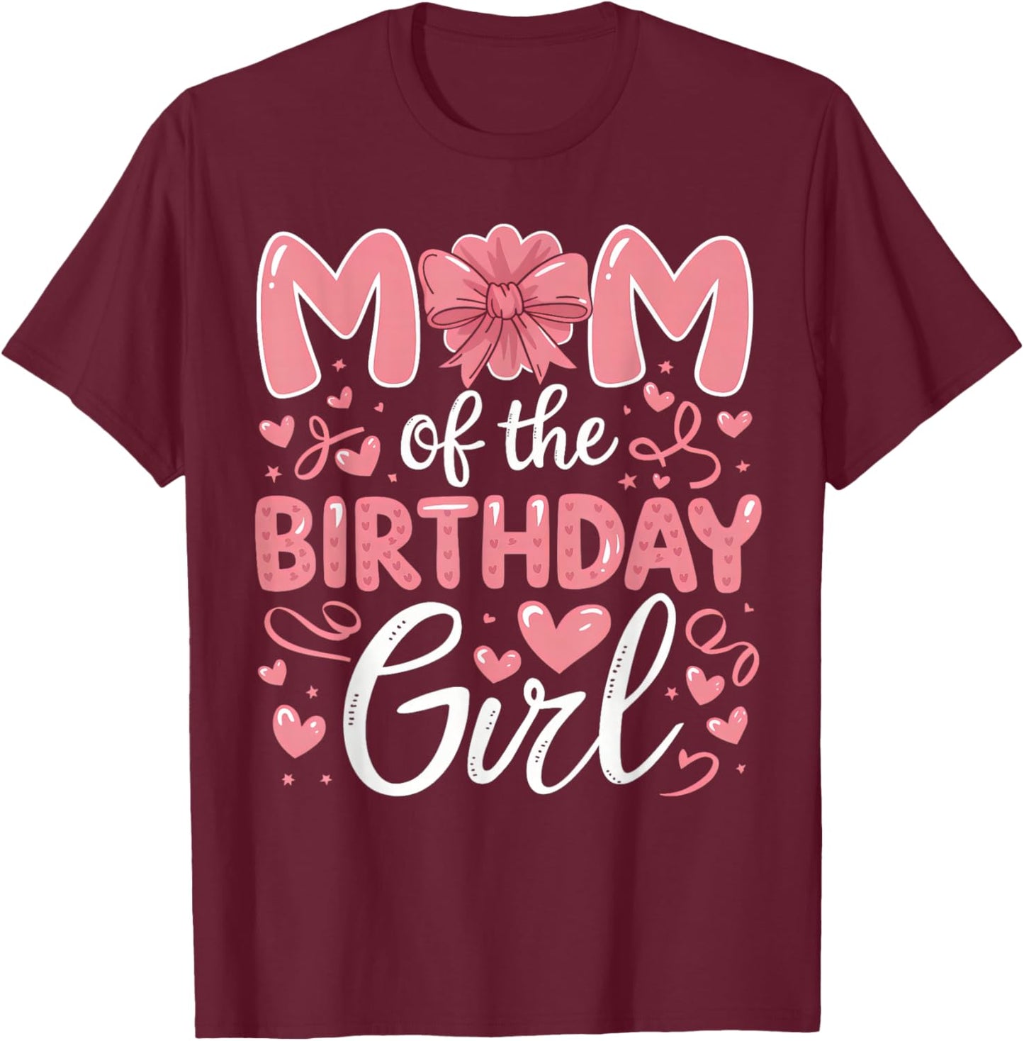 Mom Of The Birthday Girl Family Pink Coquette Bow B-day Girl T-Shirt - T-Shirt | Maroon