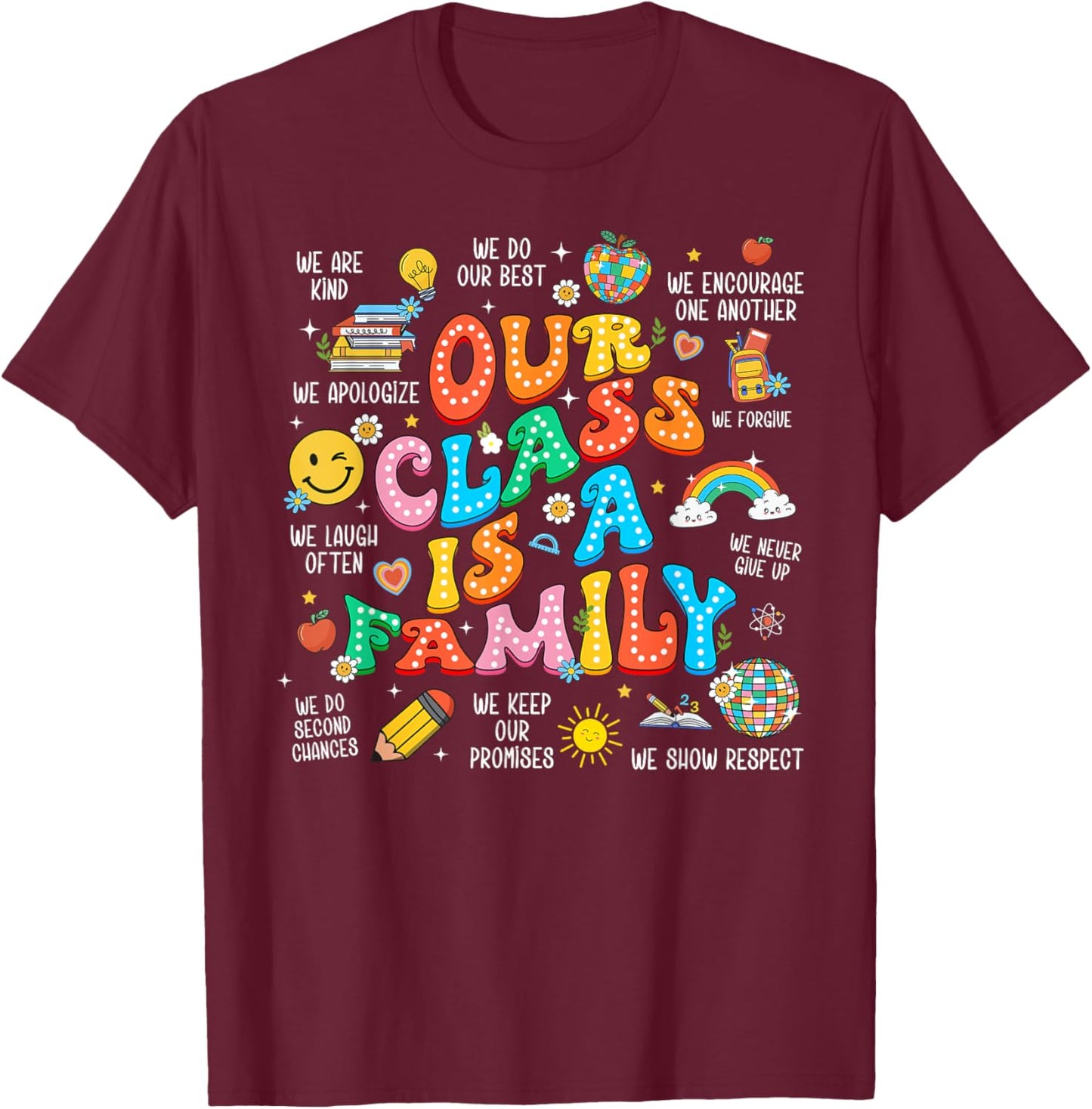 Our Class Is A Family, Teacher Appreciation, Back To School Men Women Kids T-Shirt - T-Shirt | Maroon